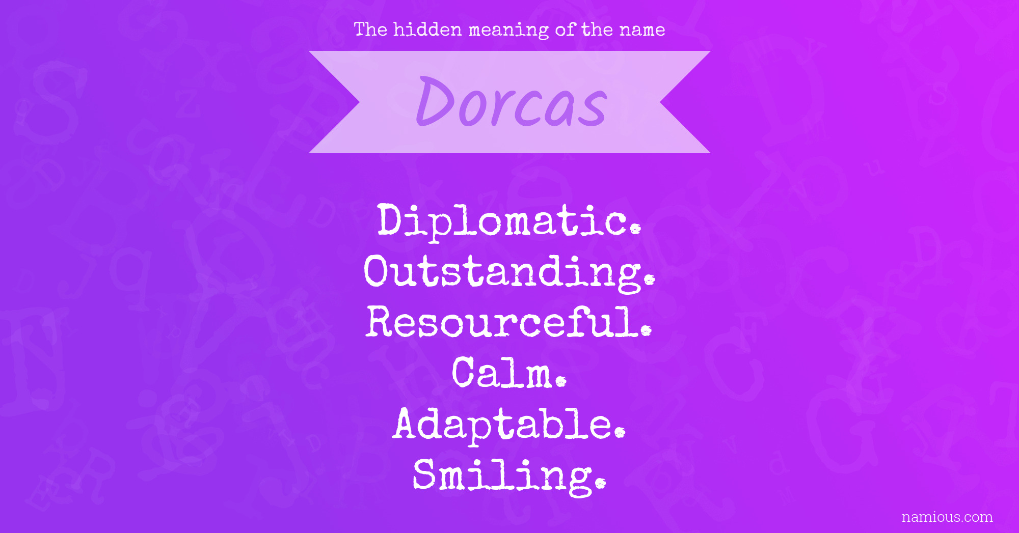 The hidden meaning of the name Dorcas