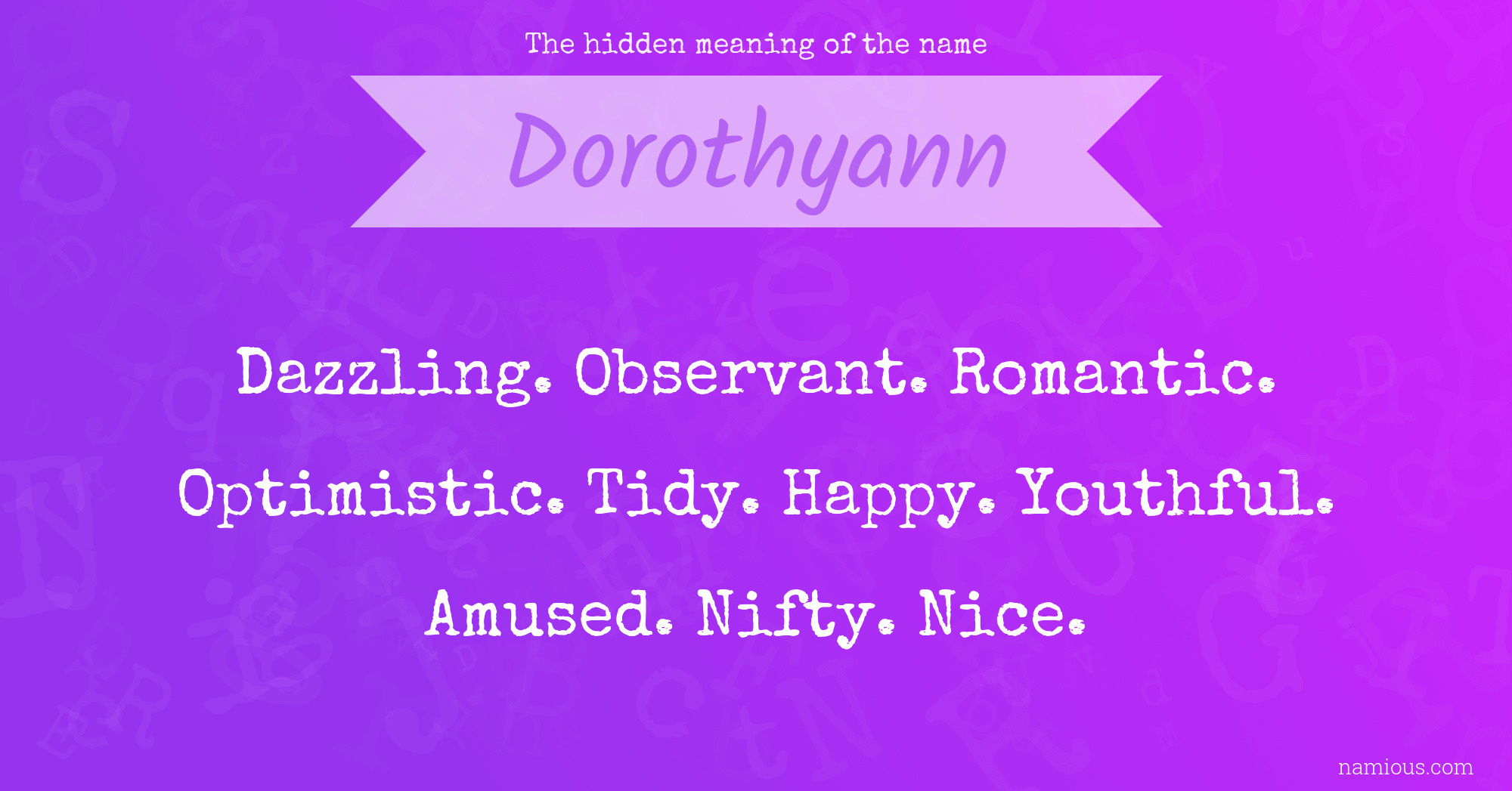 The hidden meaning of the name Dorothyann