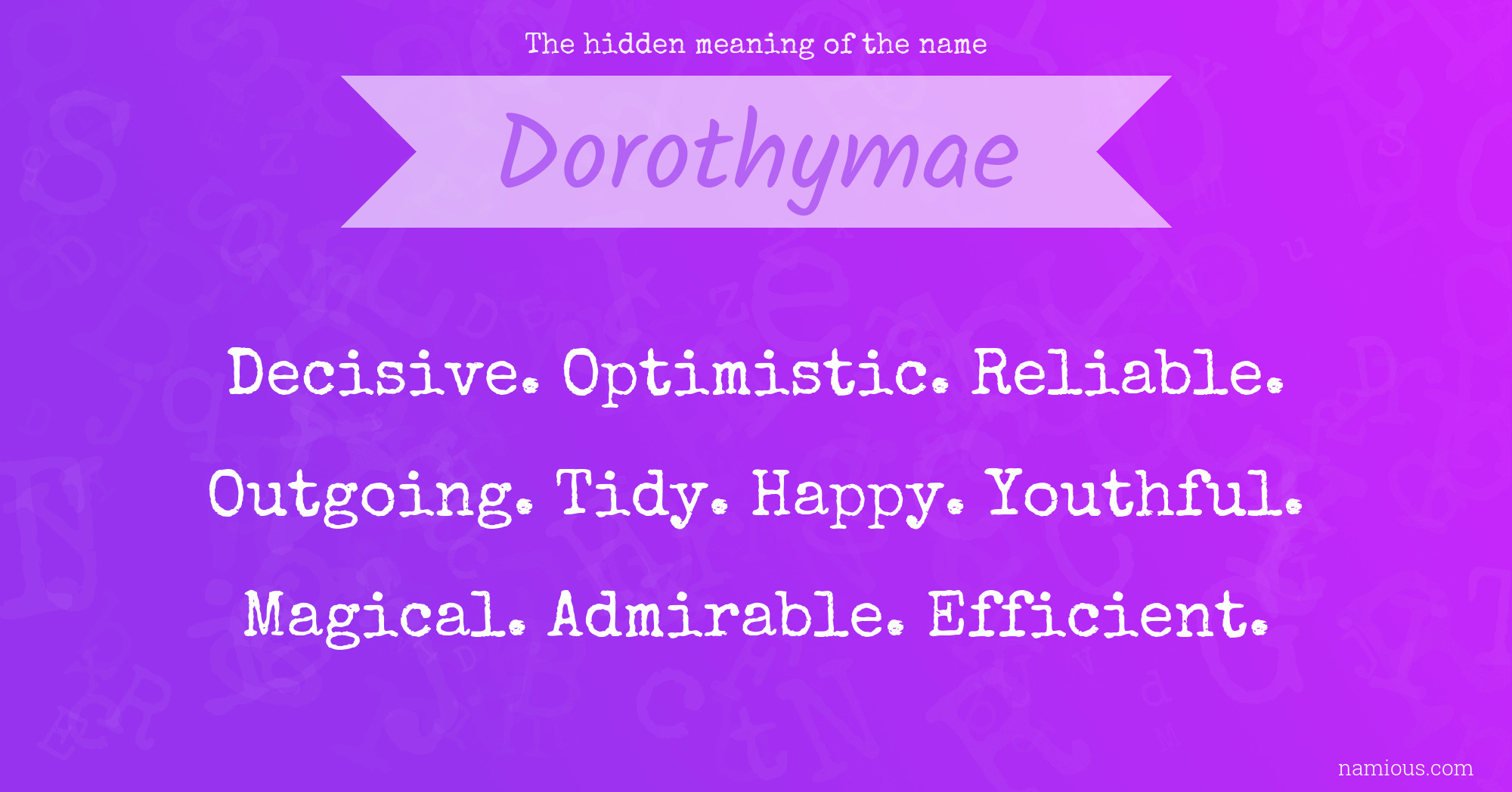 The hidden meaning of the name Dorothymae