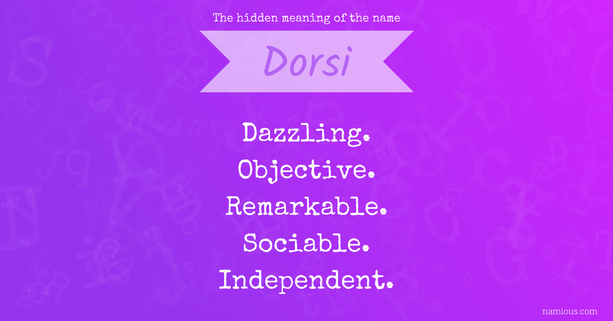 The hidden meaning of the name Dorsi