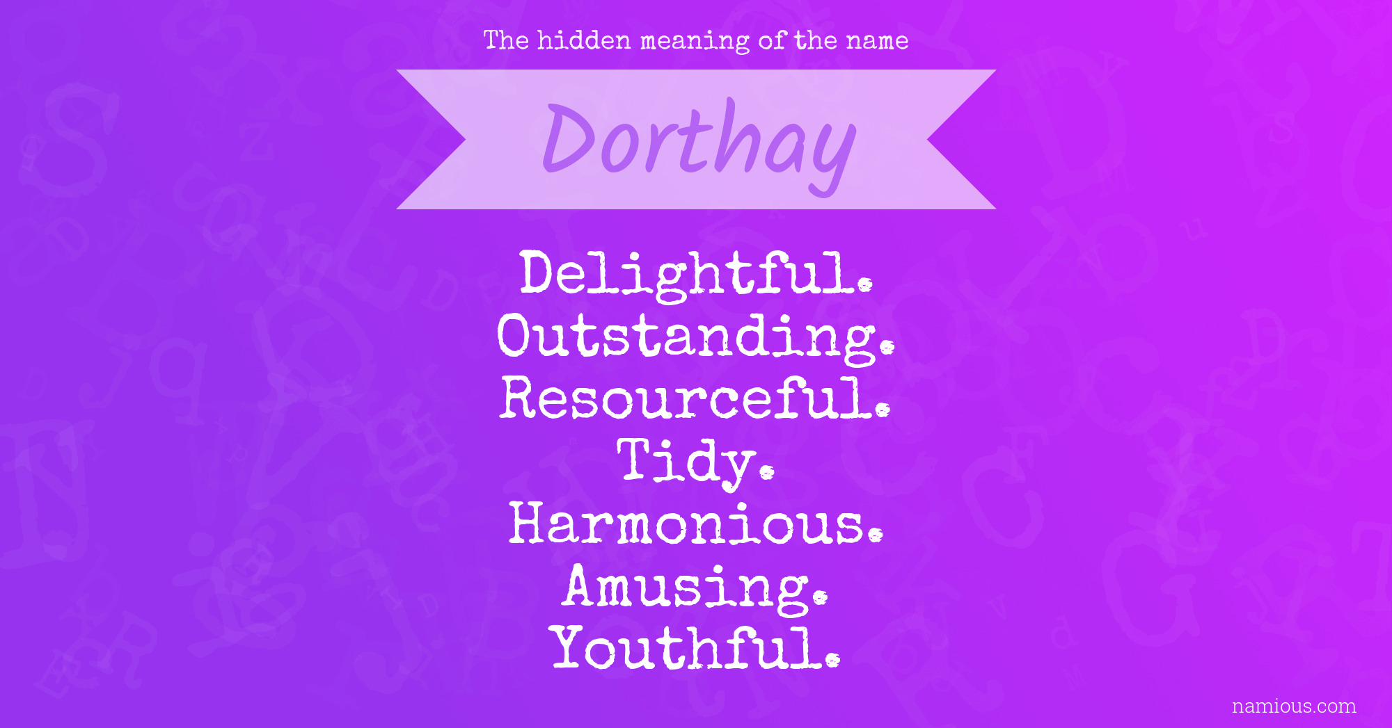 The hidden meaning of the name Dorthay