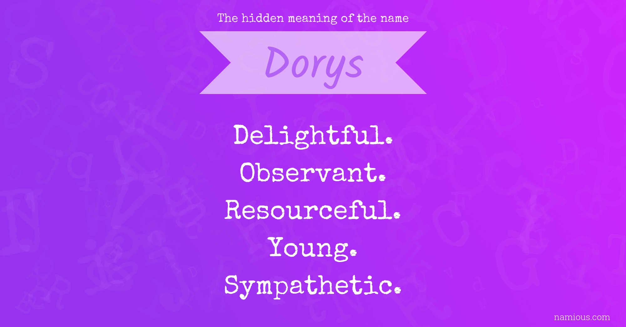 The hidden meaning of the name Dorys