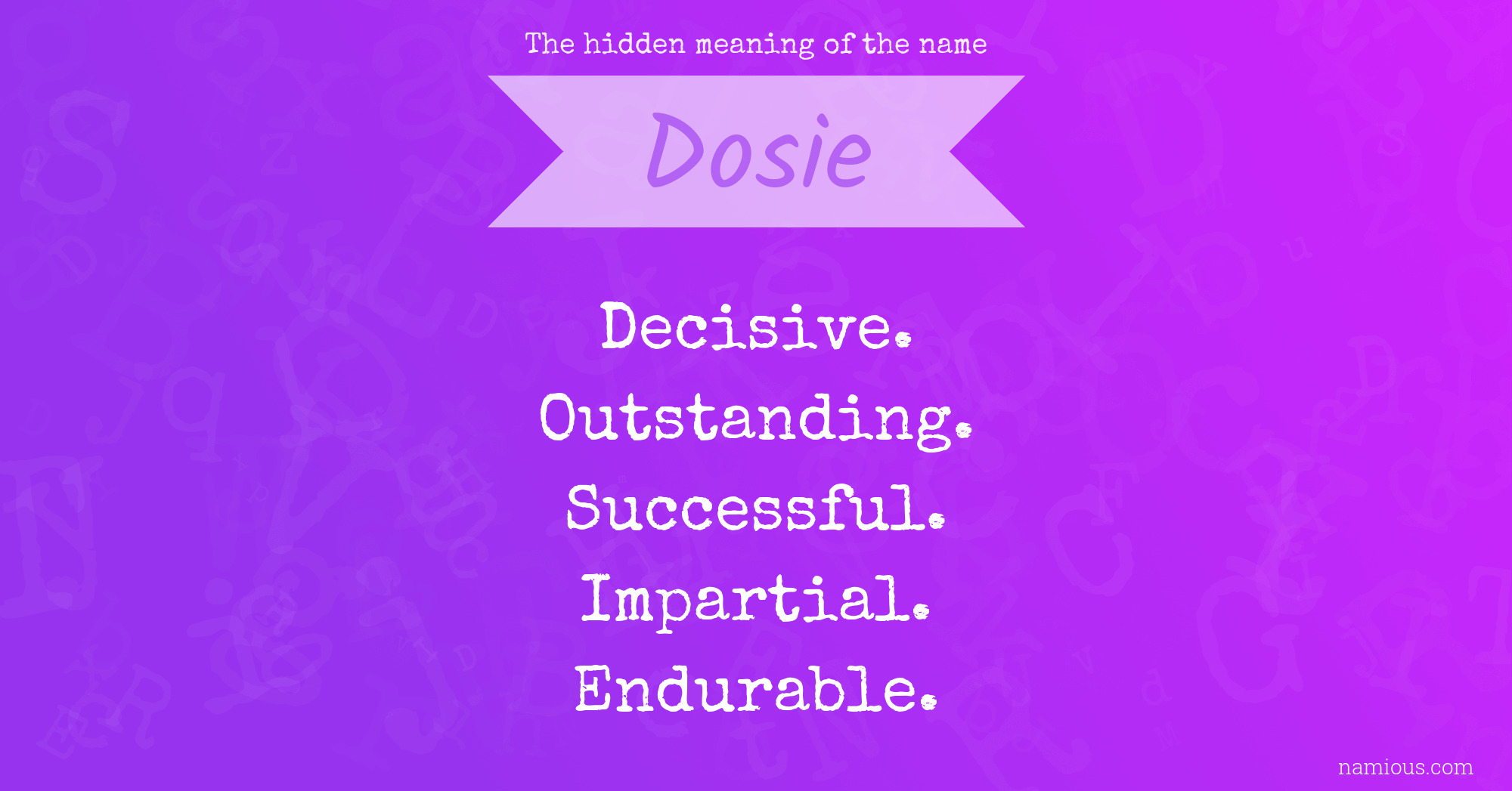 The hidden meaning of the name Dosie