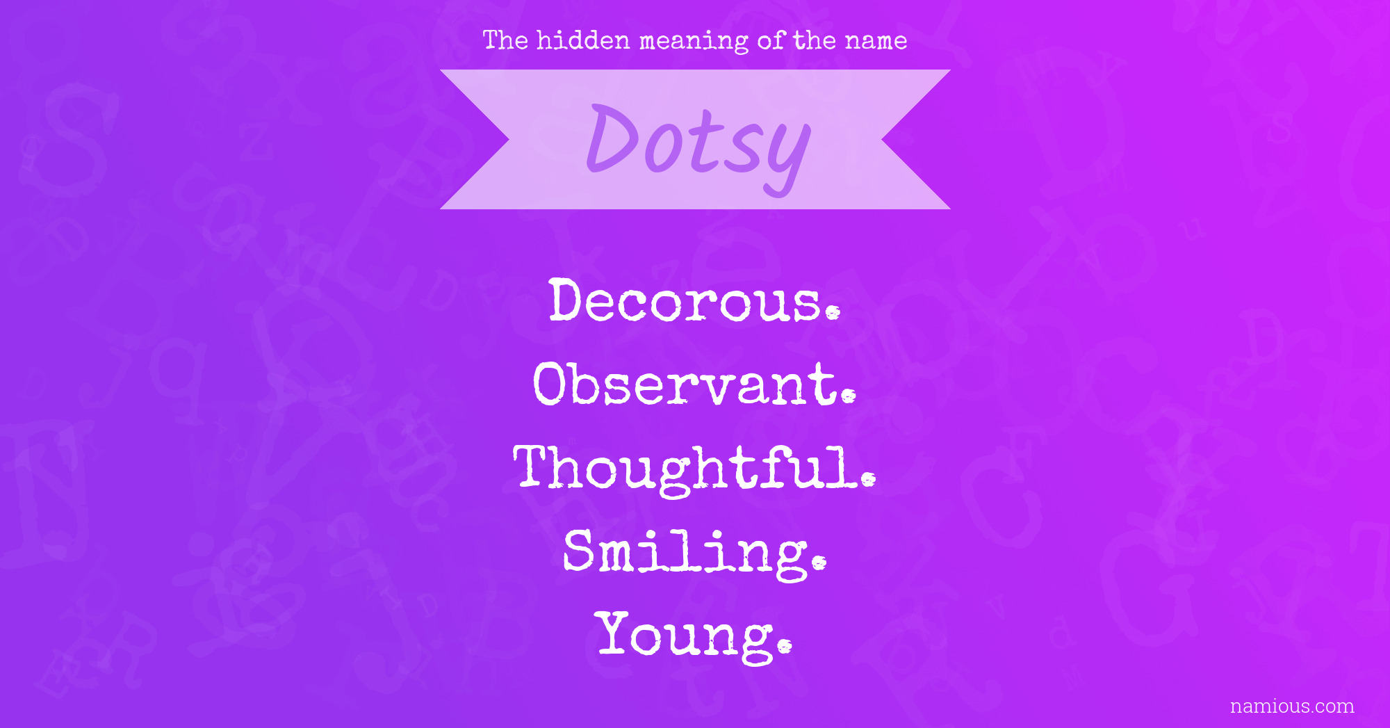 The hidden meaning of the name Dotsy