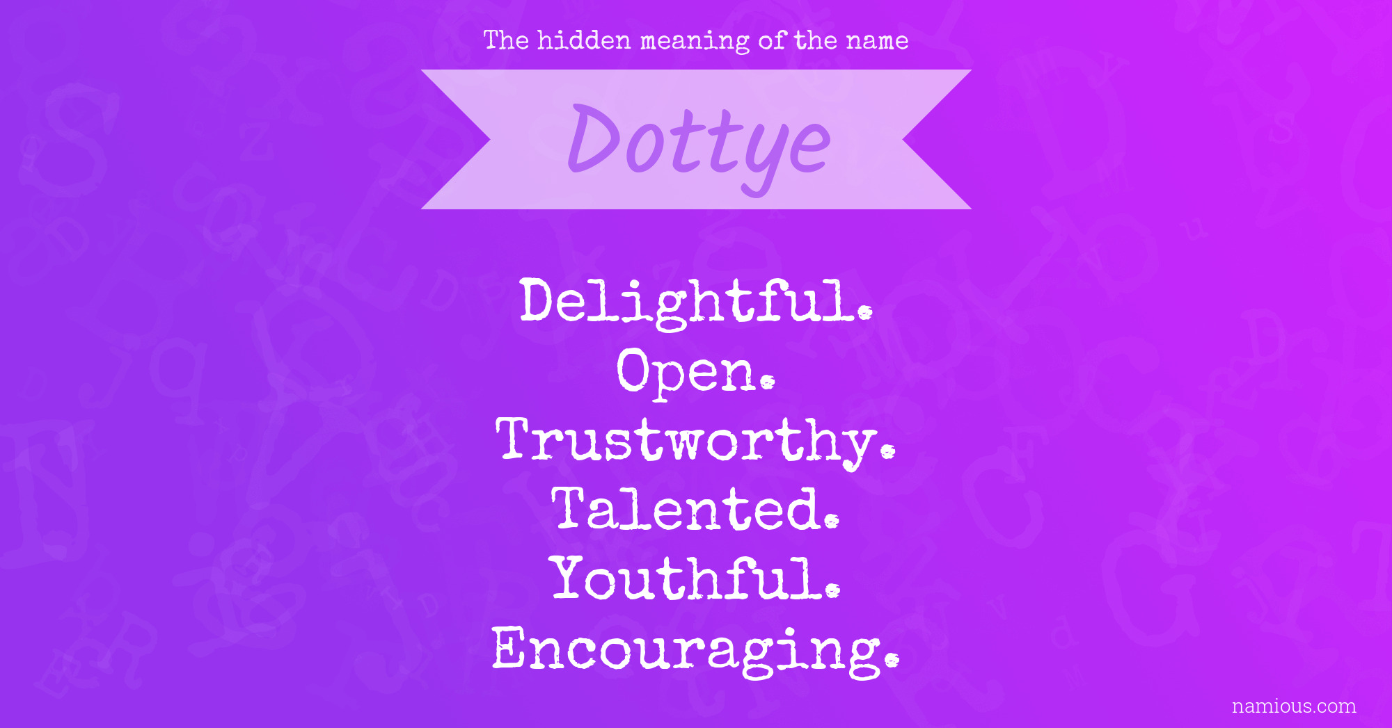 The hidden meaning of the name Dottye