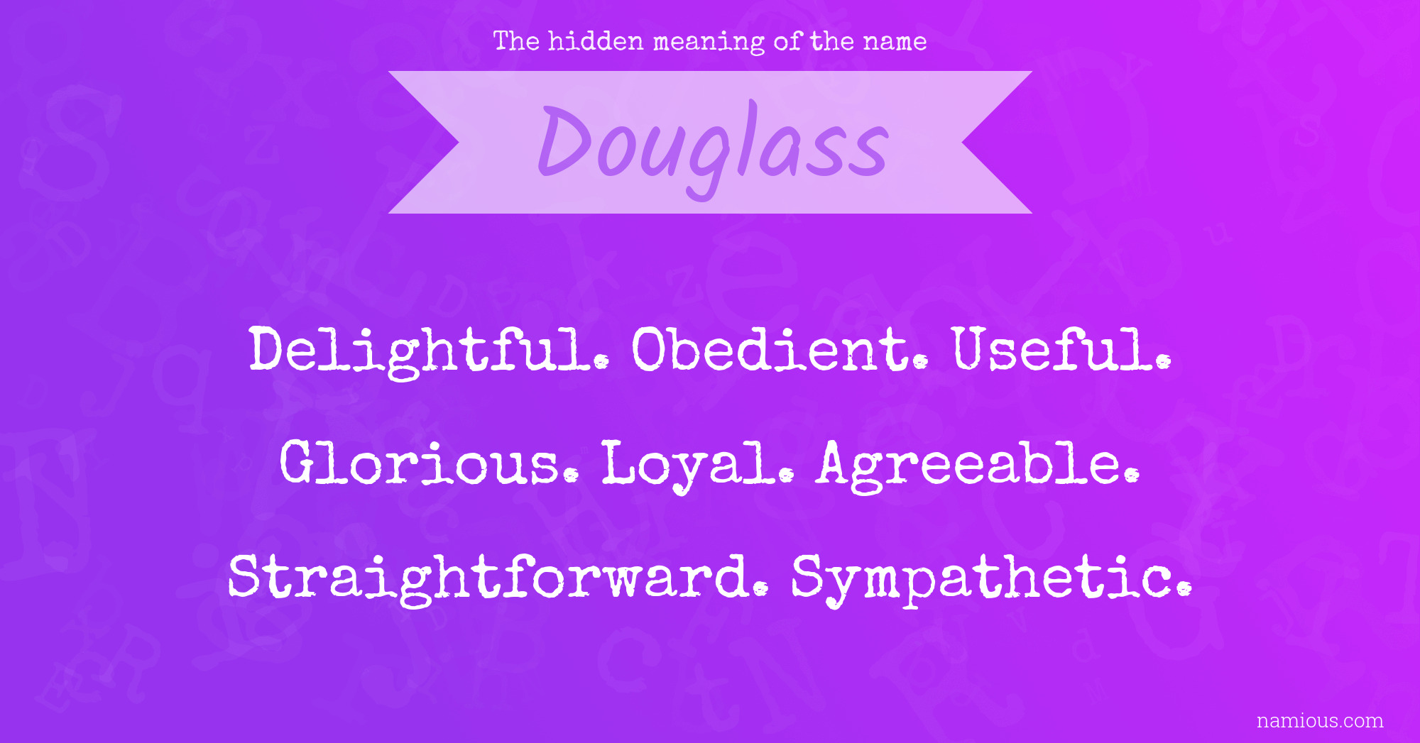 The hidden meaning of the name Douglass