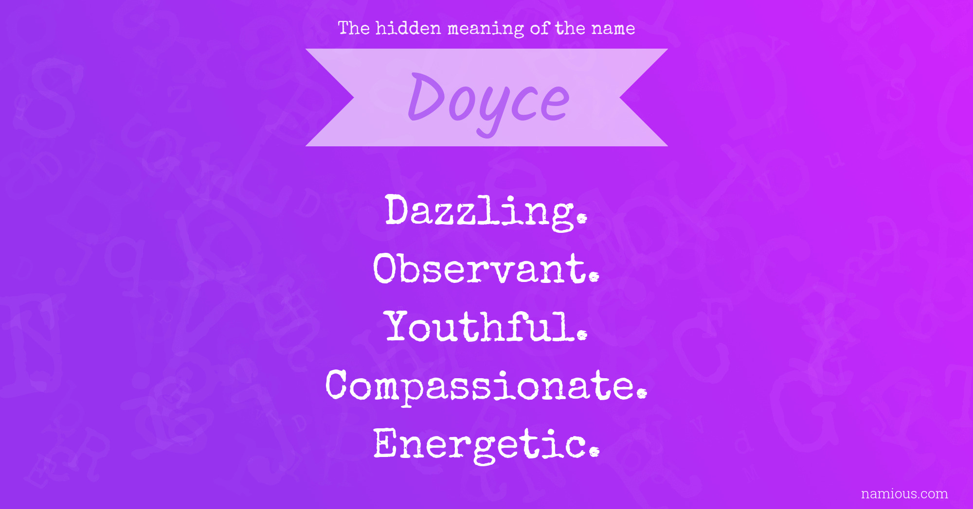 The hidden meaning of the name Doyce