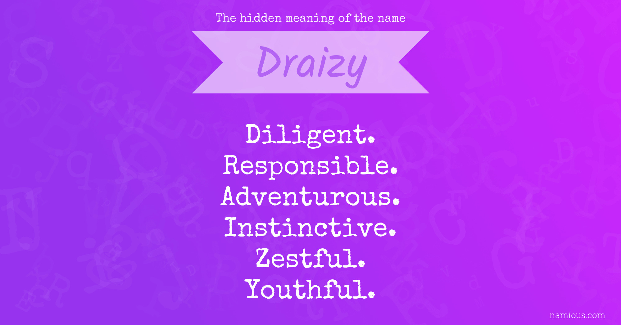 The hidden meaning of the name Draizy