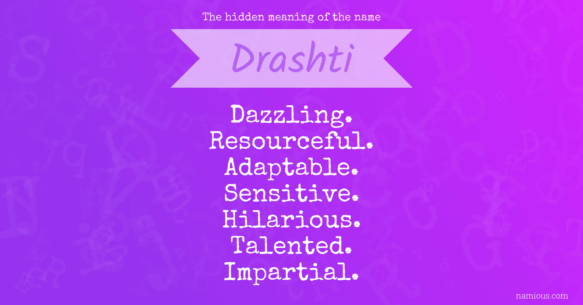 The hidden meaning of the name Drashti