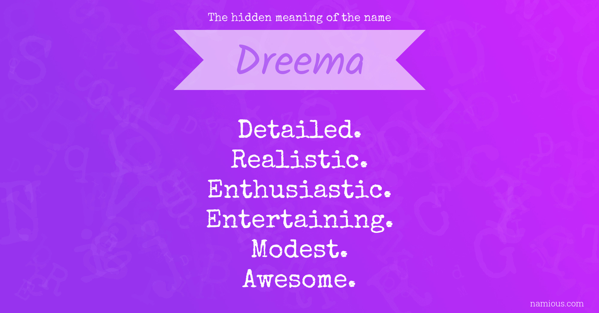 The hidden meaning of the name Dreema