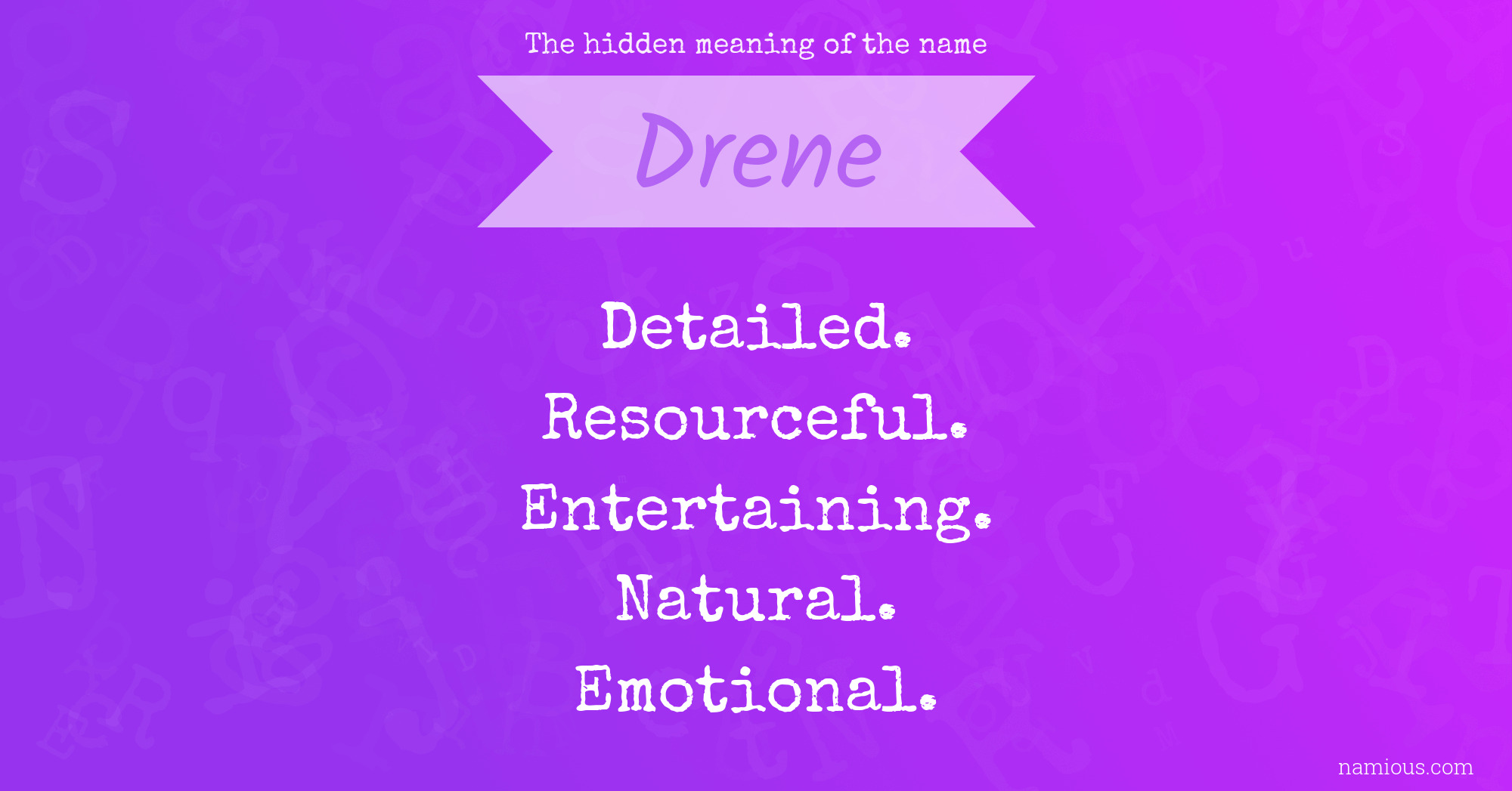 The hidden meaning of the name Drene