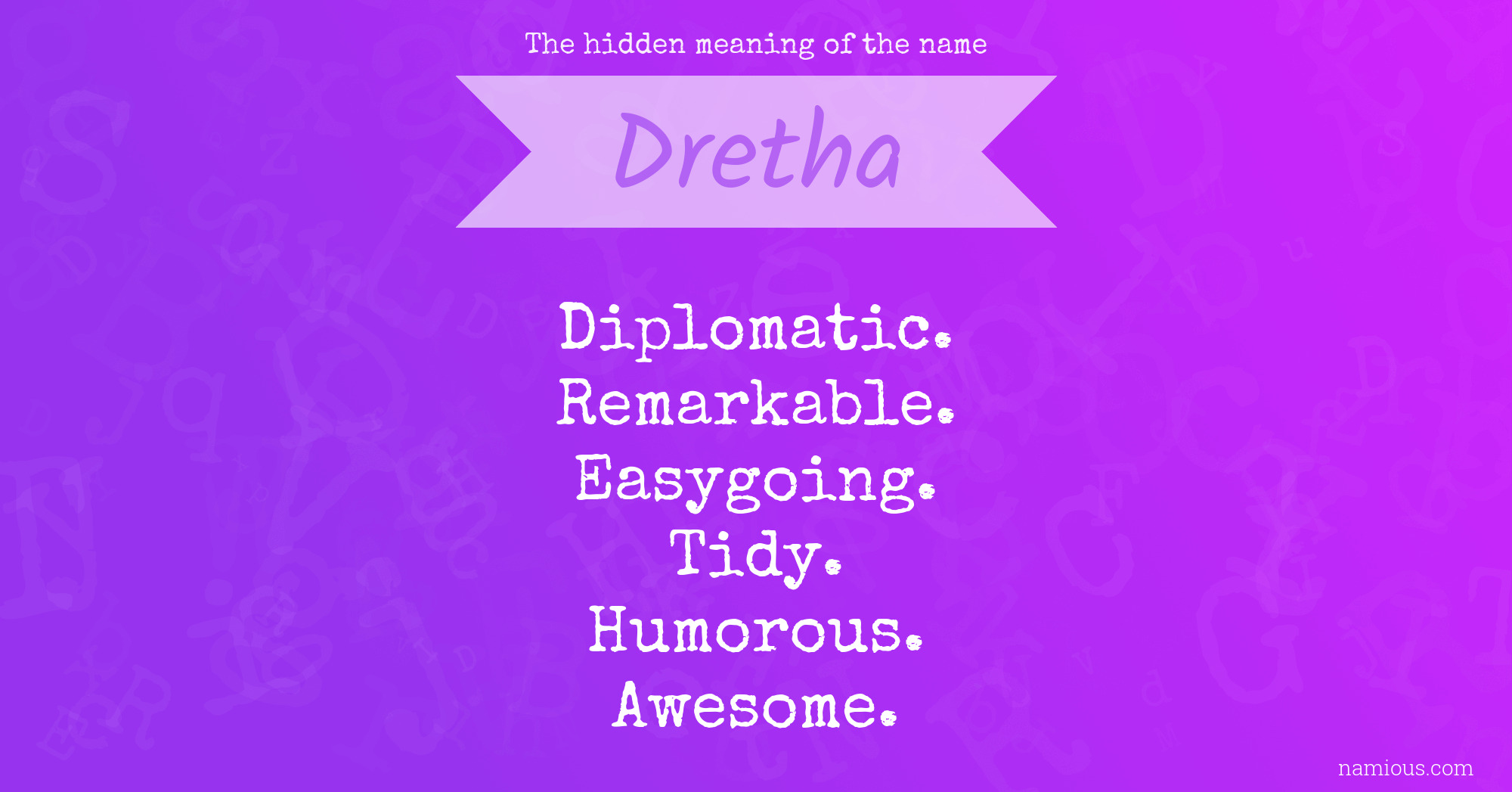 The hidden meaning of the name Dretha