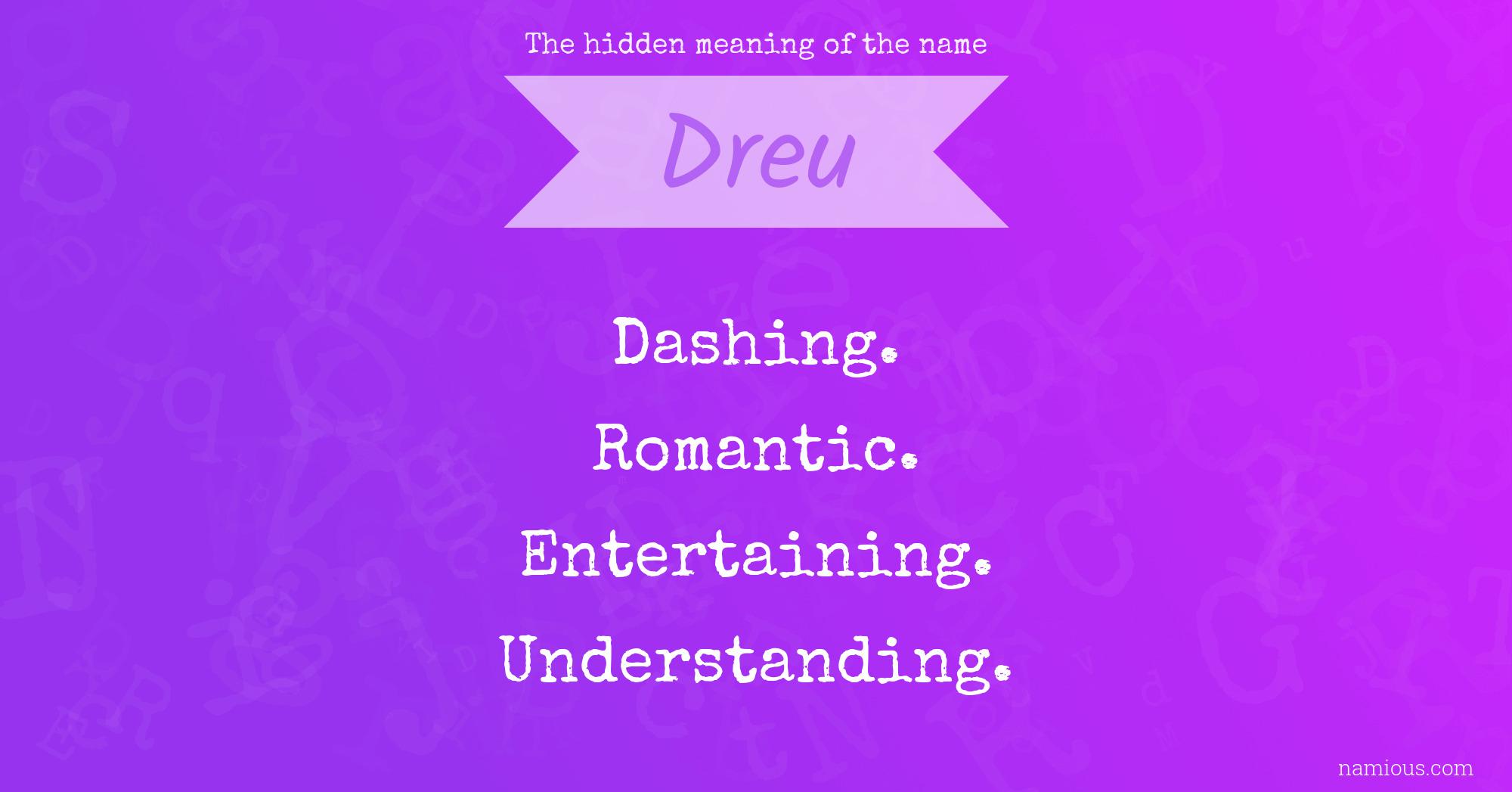 The hidden meaning of the name Dreu