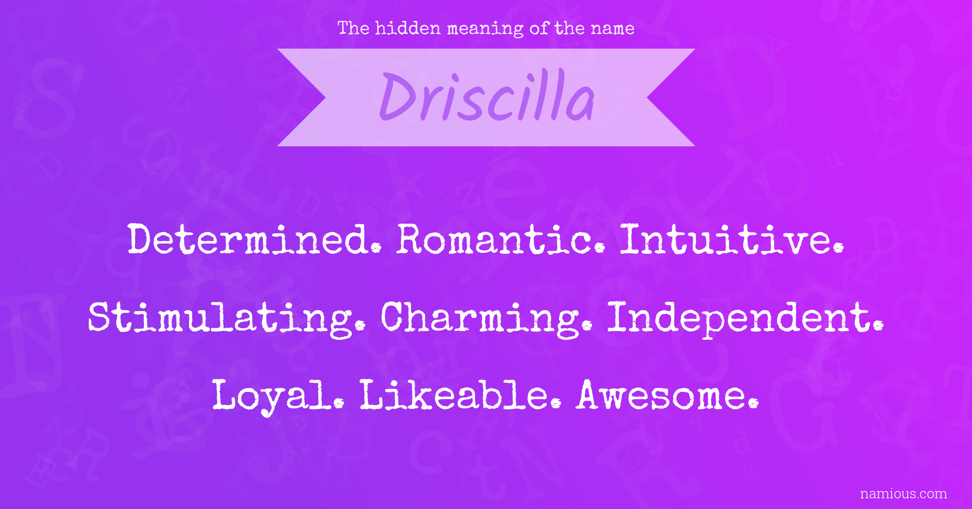 The hidden meaning of the name Driscilla