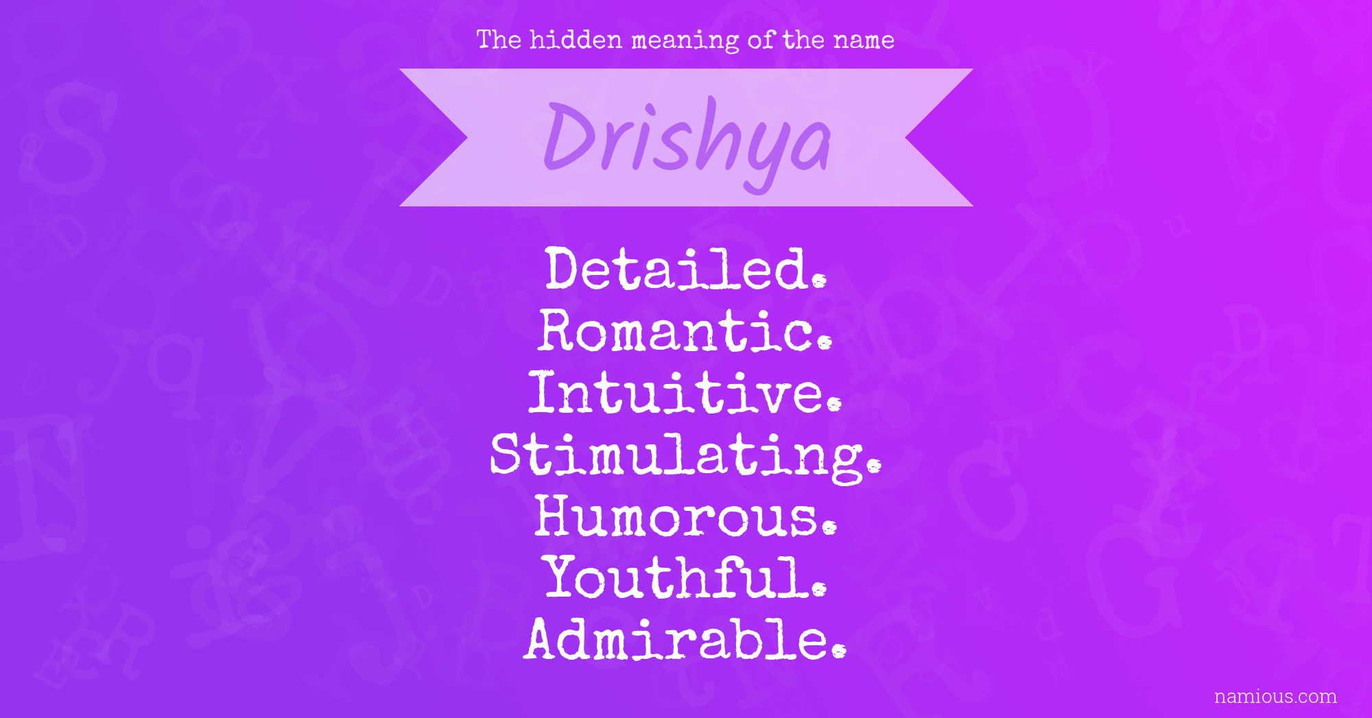 The hidden meaning of the name Drishya