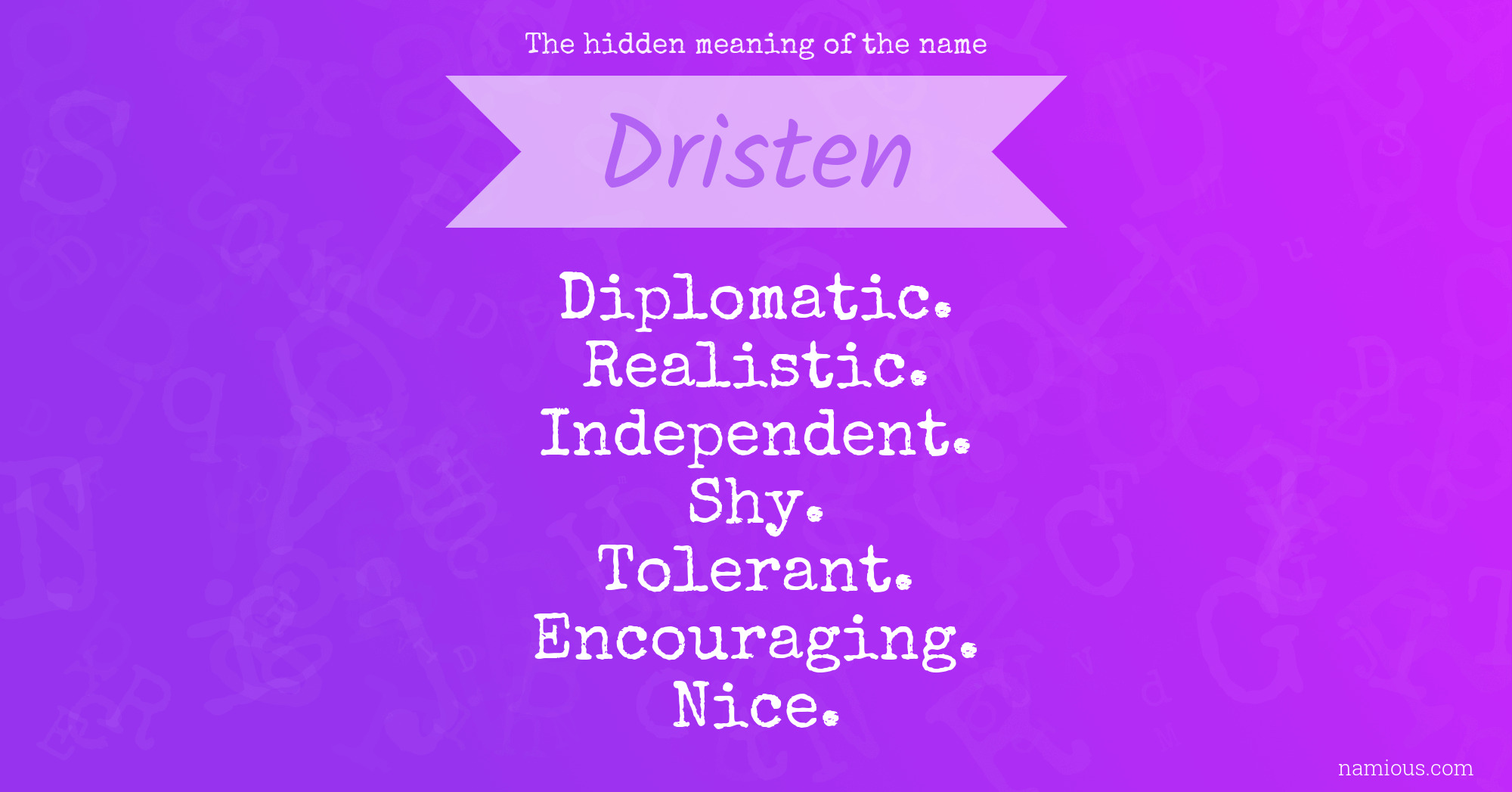 The hidden meaning of the name Dristen