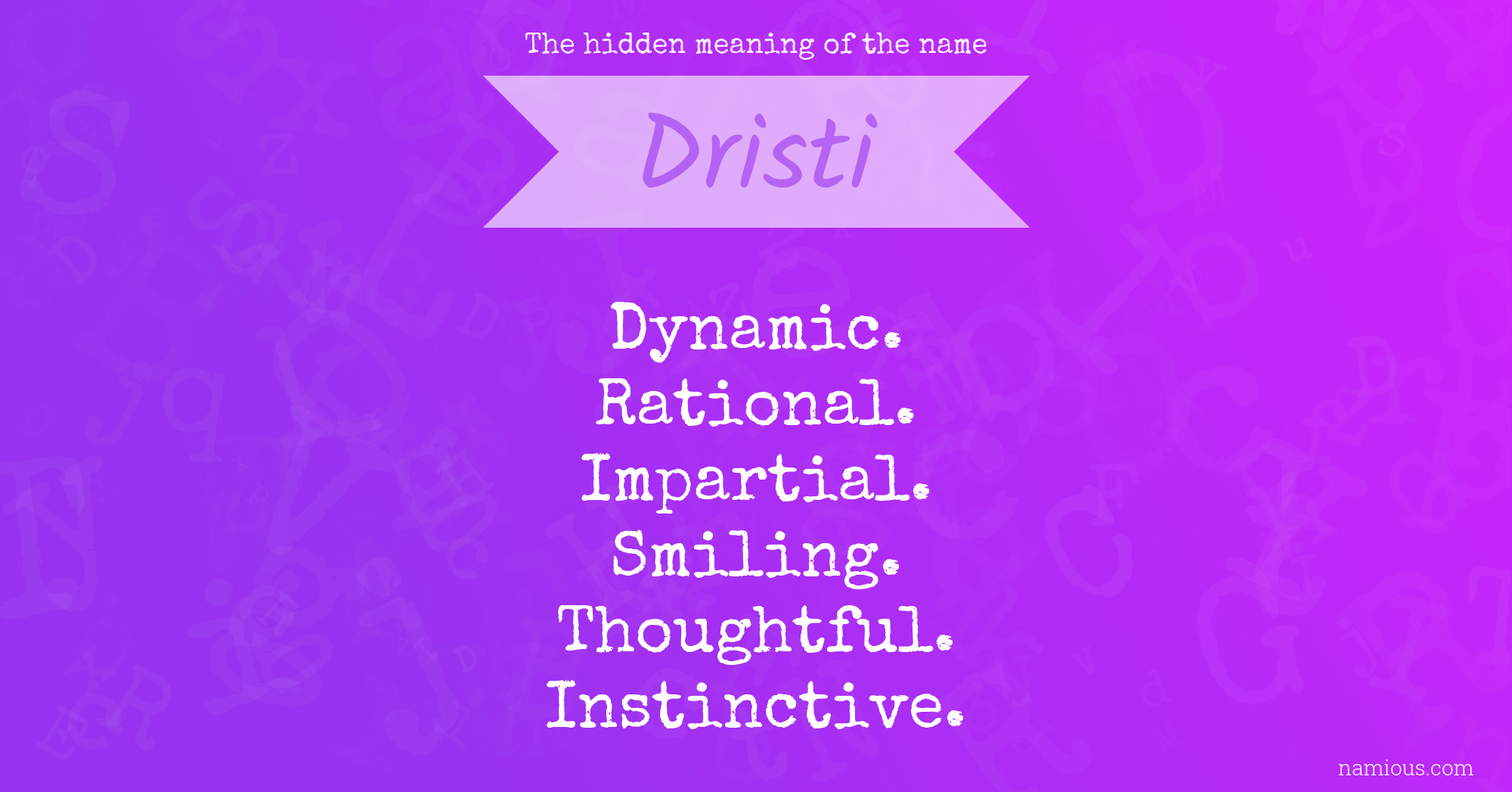 The hidden meaning of the name Dristi