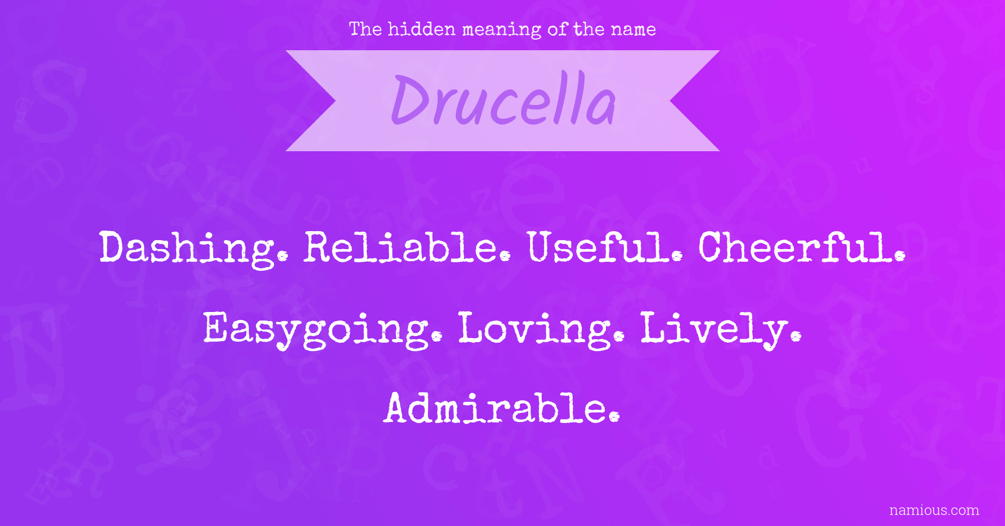 The hidden meaning of the name Drucella