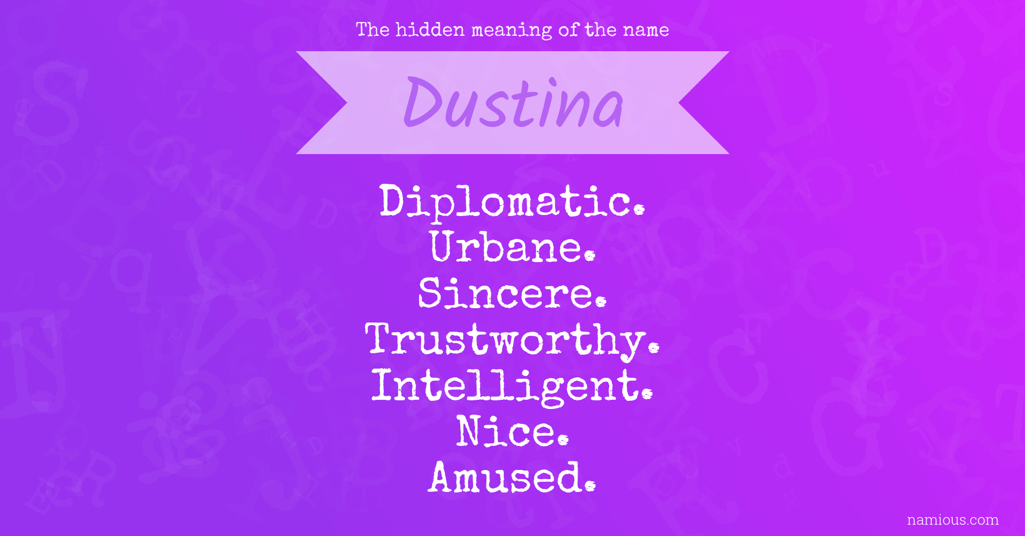 The hidden meaning of the name Dustina