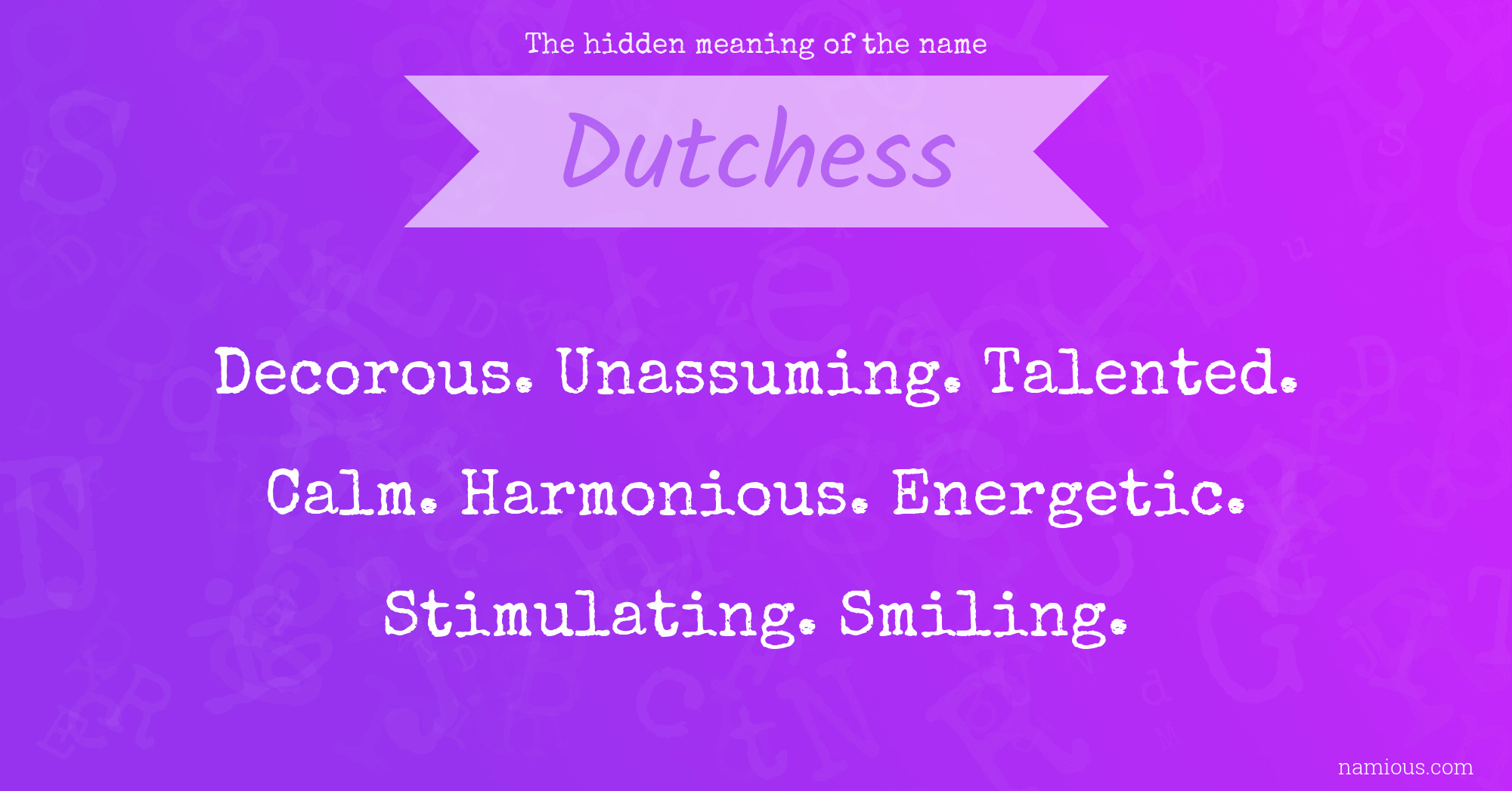 The hidden meaning of the name Dutchess