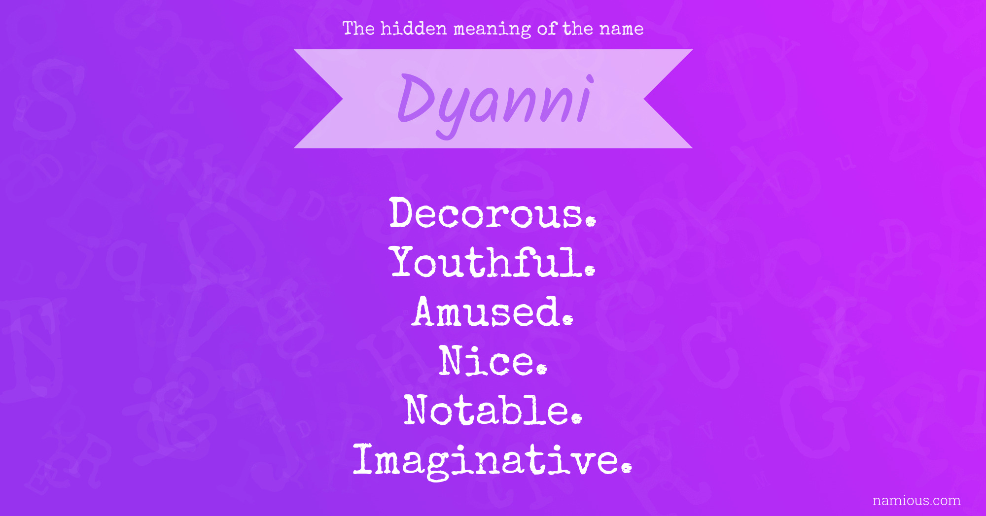 The hidden meaning of the name Dyanni