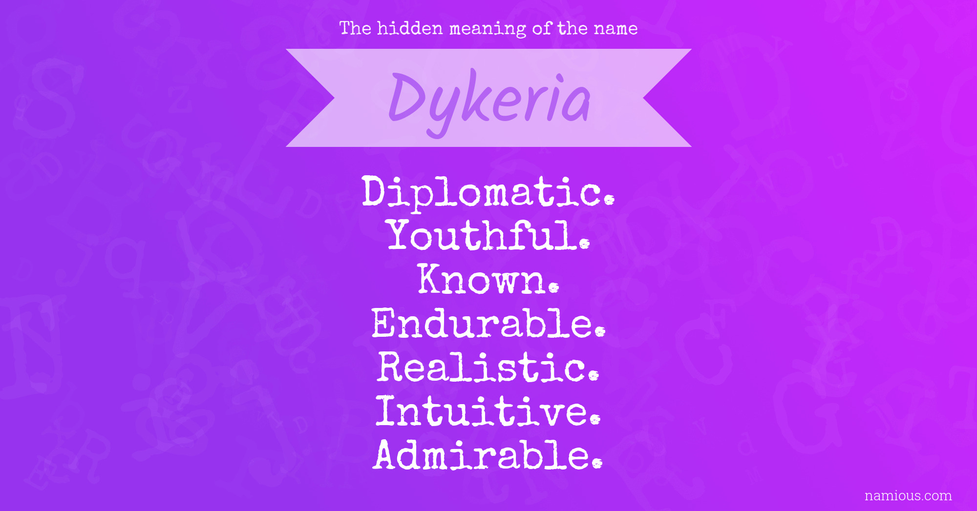 The hidden meaning of the name Dykeria