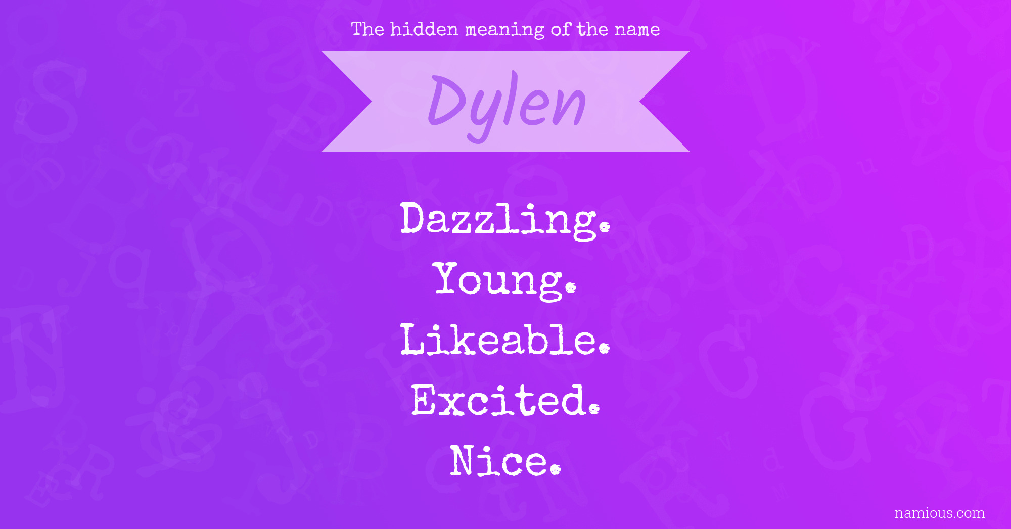 The hidden meaning of the name Dylen