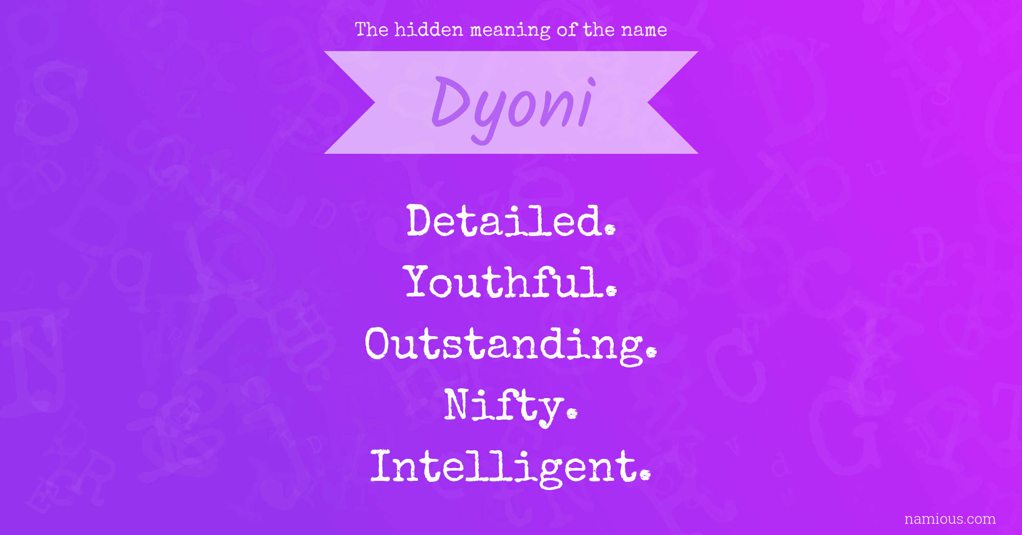 The hidden meaning of the name Dyoni