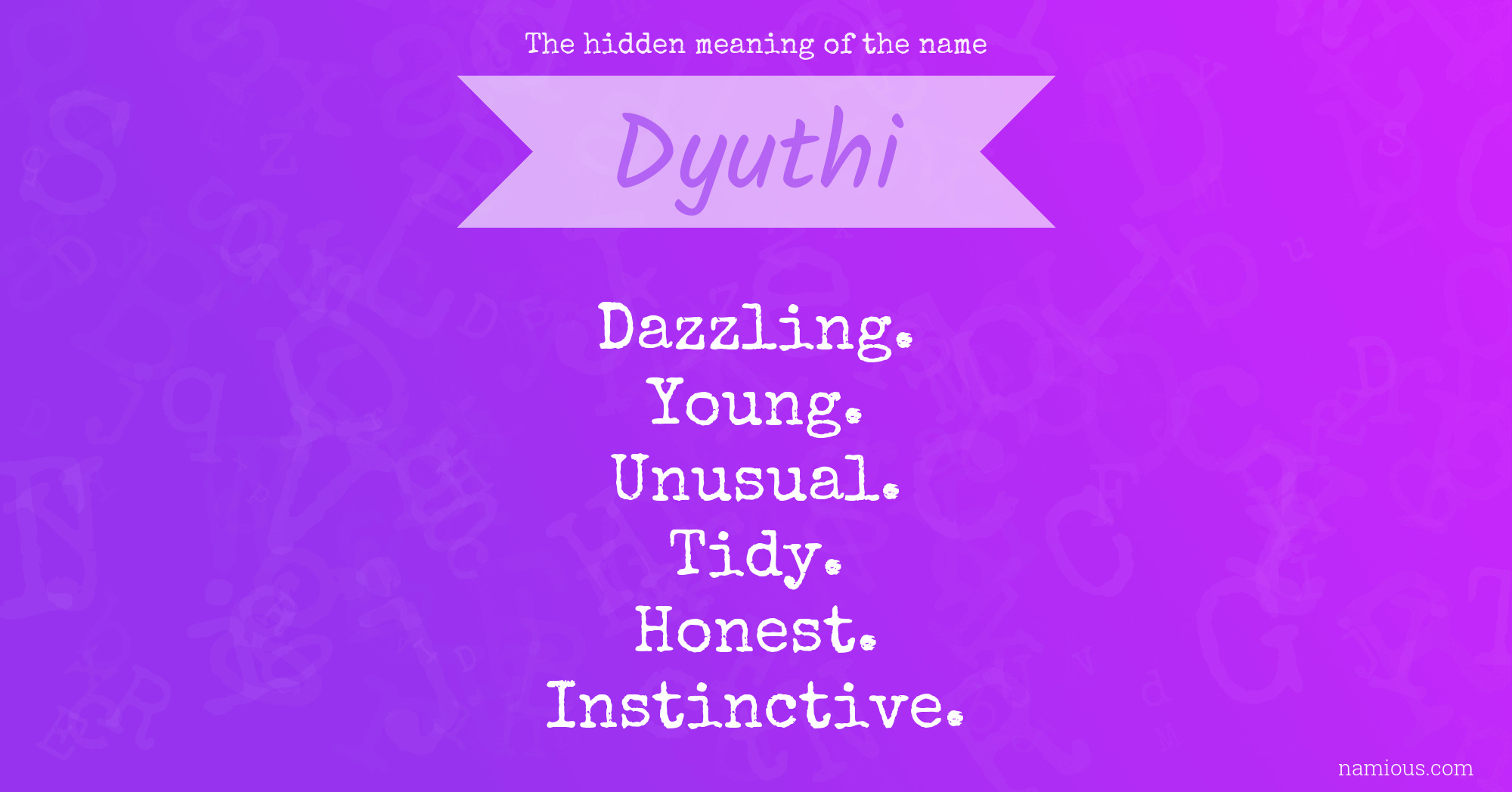 The hidden meaning of the name Dyuthi