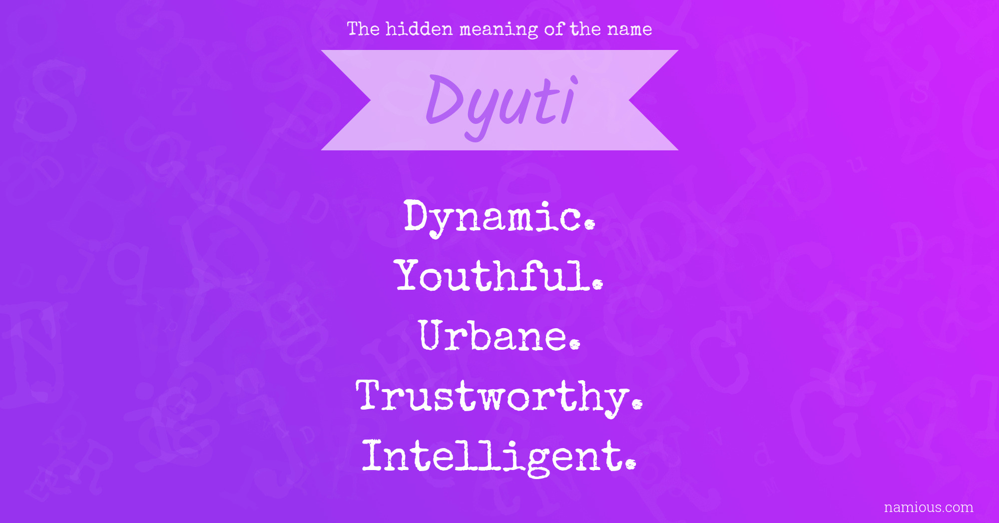 The hidden meaning of the name Dyuti