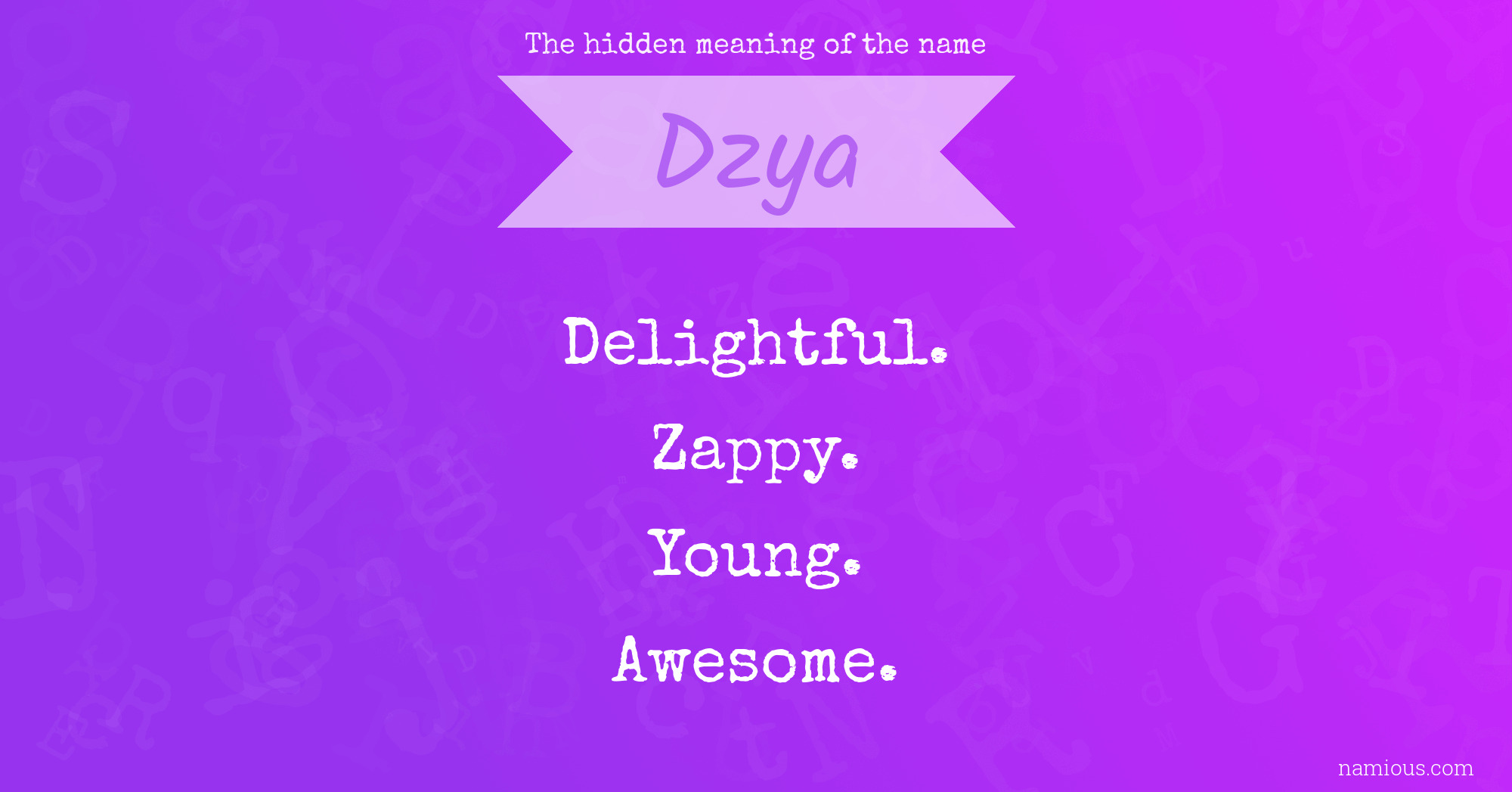 The hidden meaning of the name Dzya