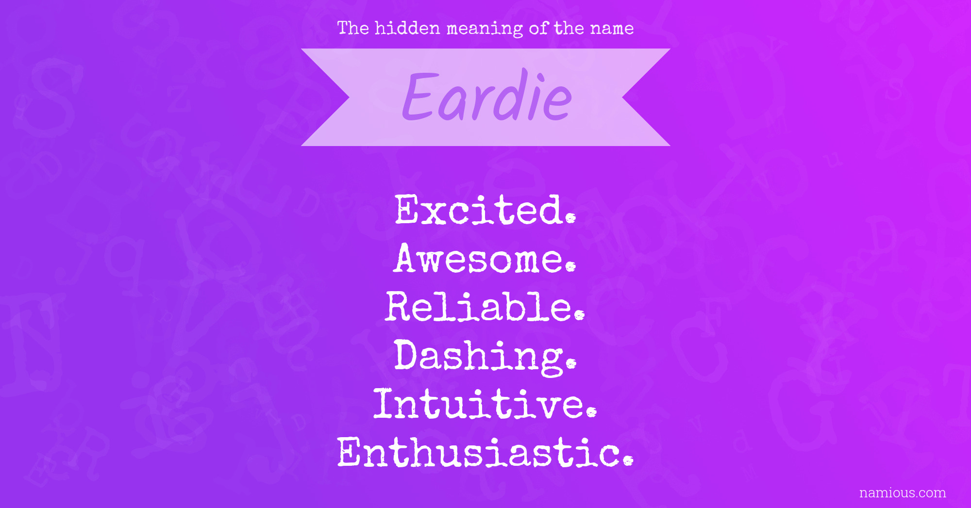 The hidden meaning of the name Eardie