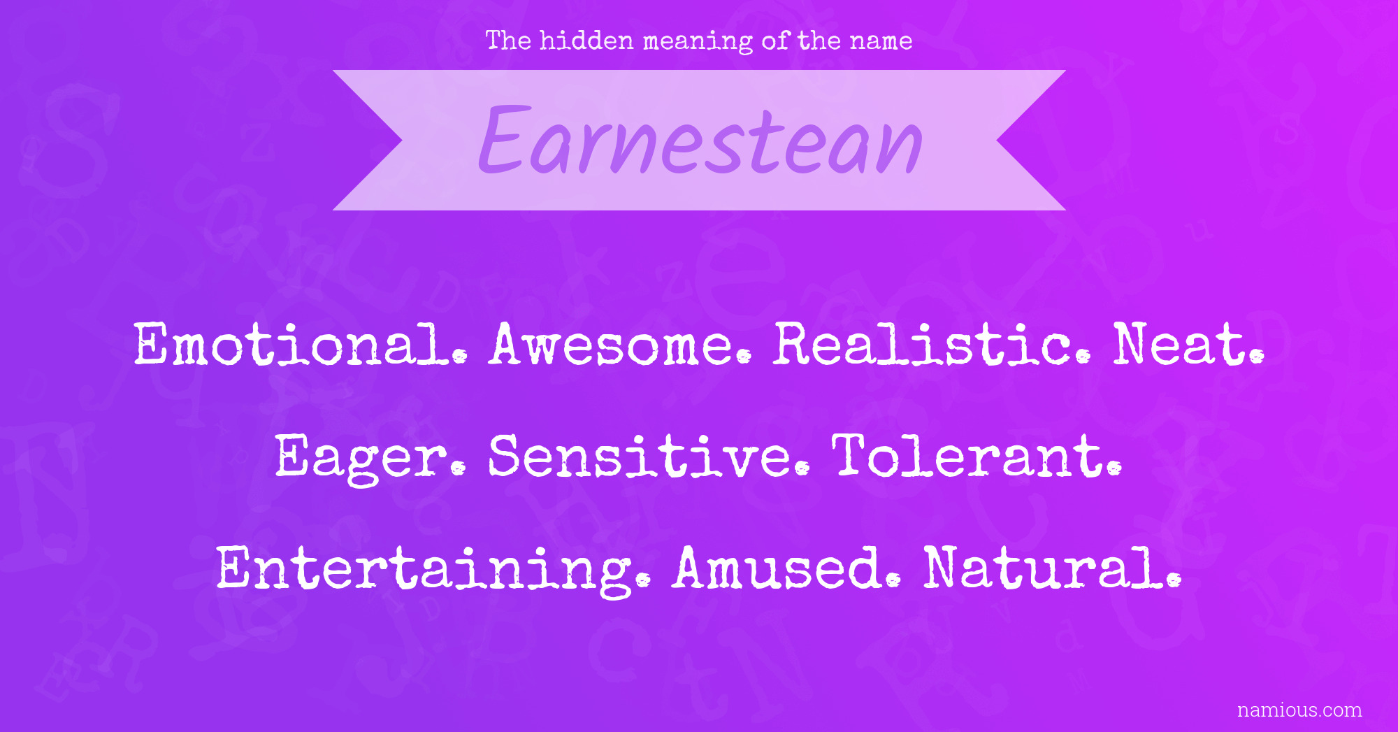 The hidden meaning of the name Earnestean