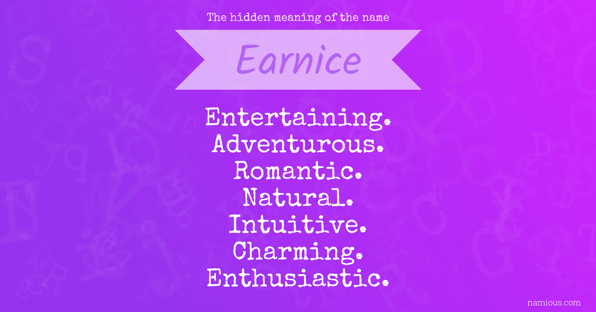 The hidden meaning of the name Earnice