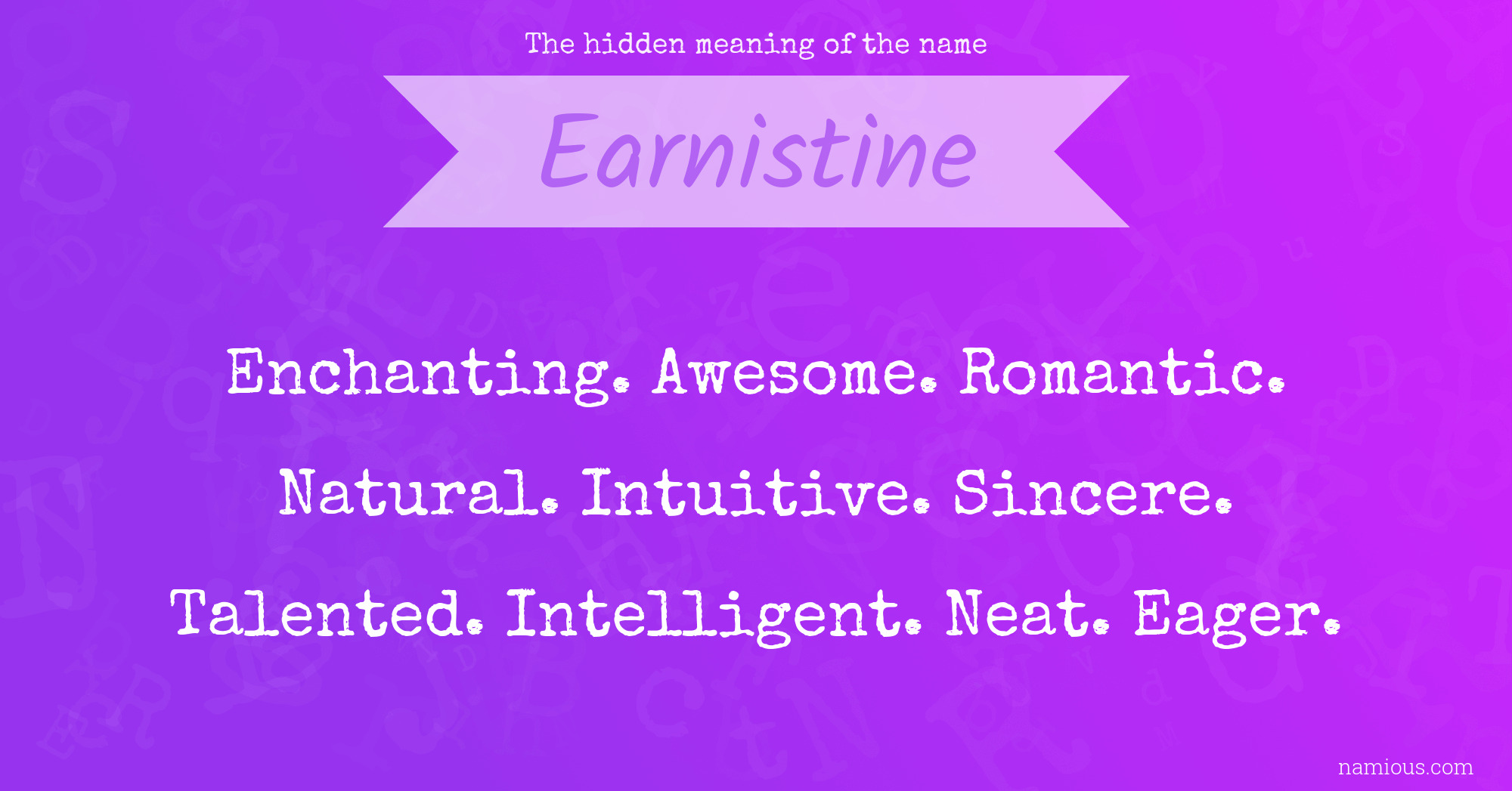 The hidden meaning of the name Earnistine