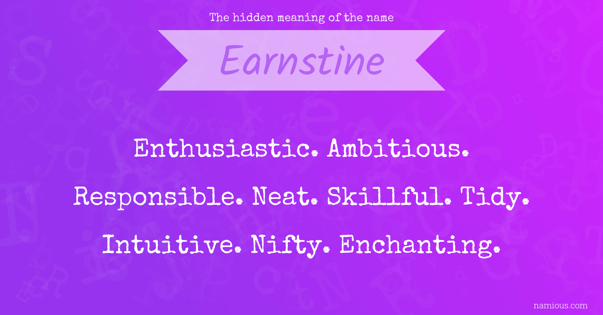 The hidden meaning of the name Earnstine