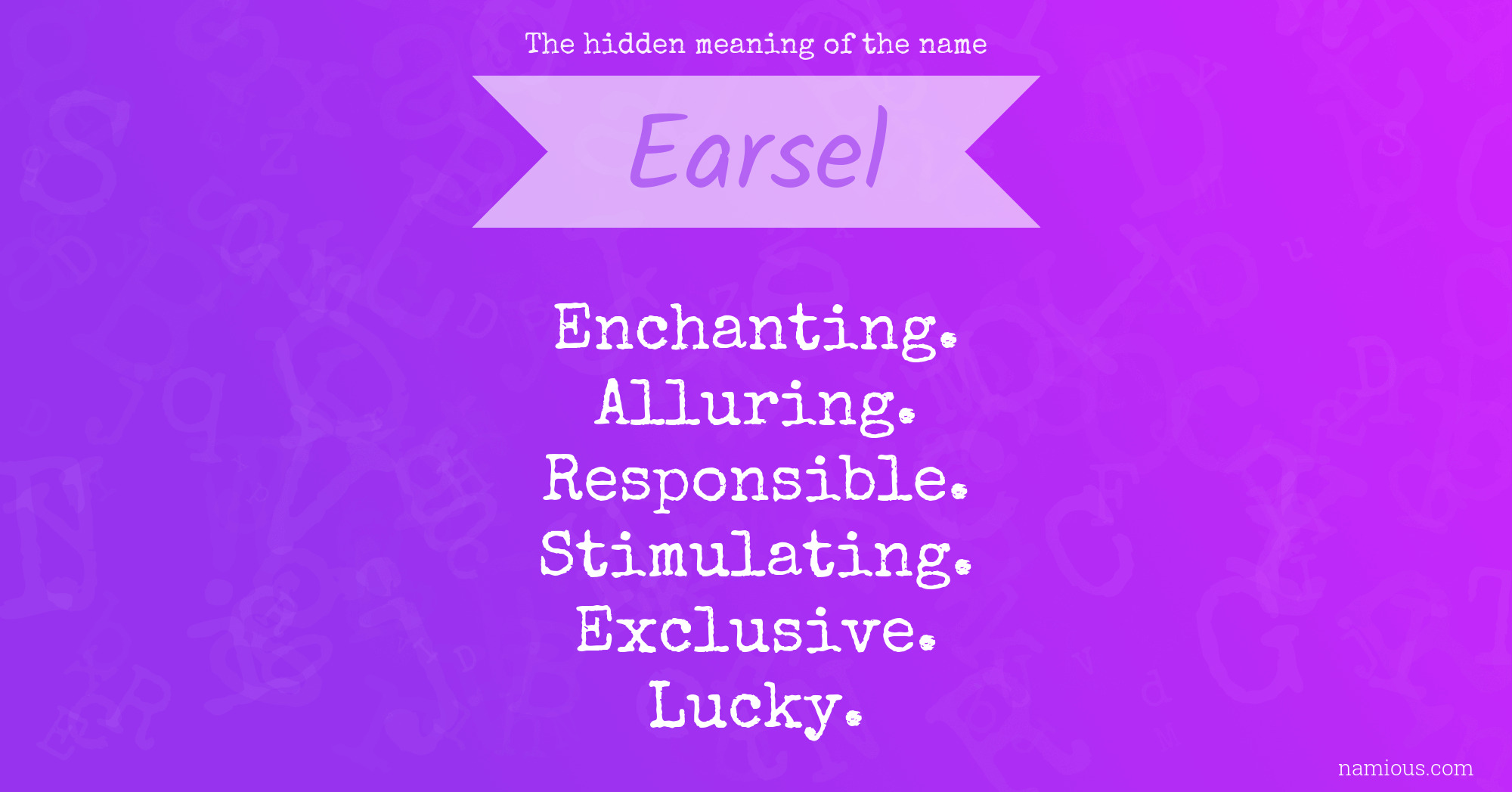 The hidden meaning of the name Earsel