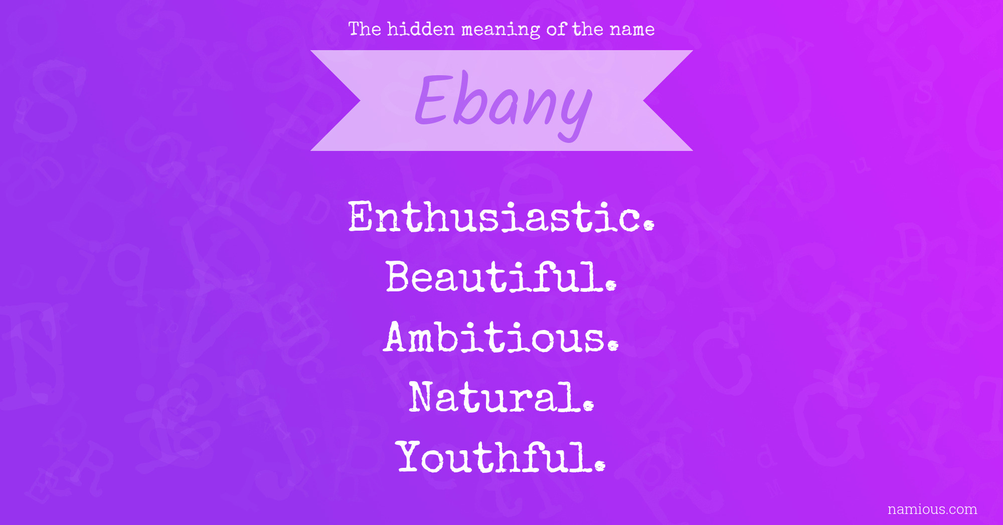 The hidden meaning of the name Ebany