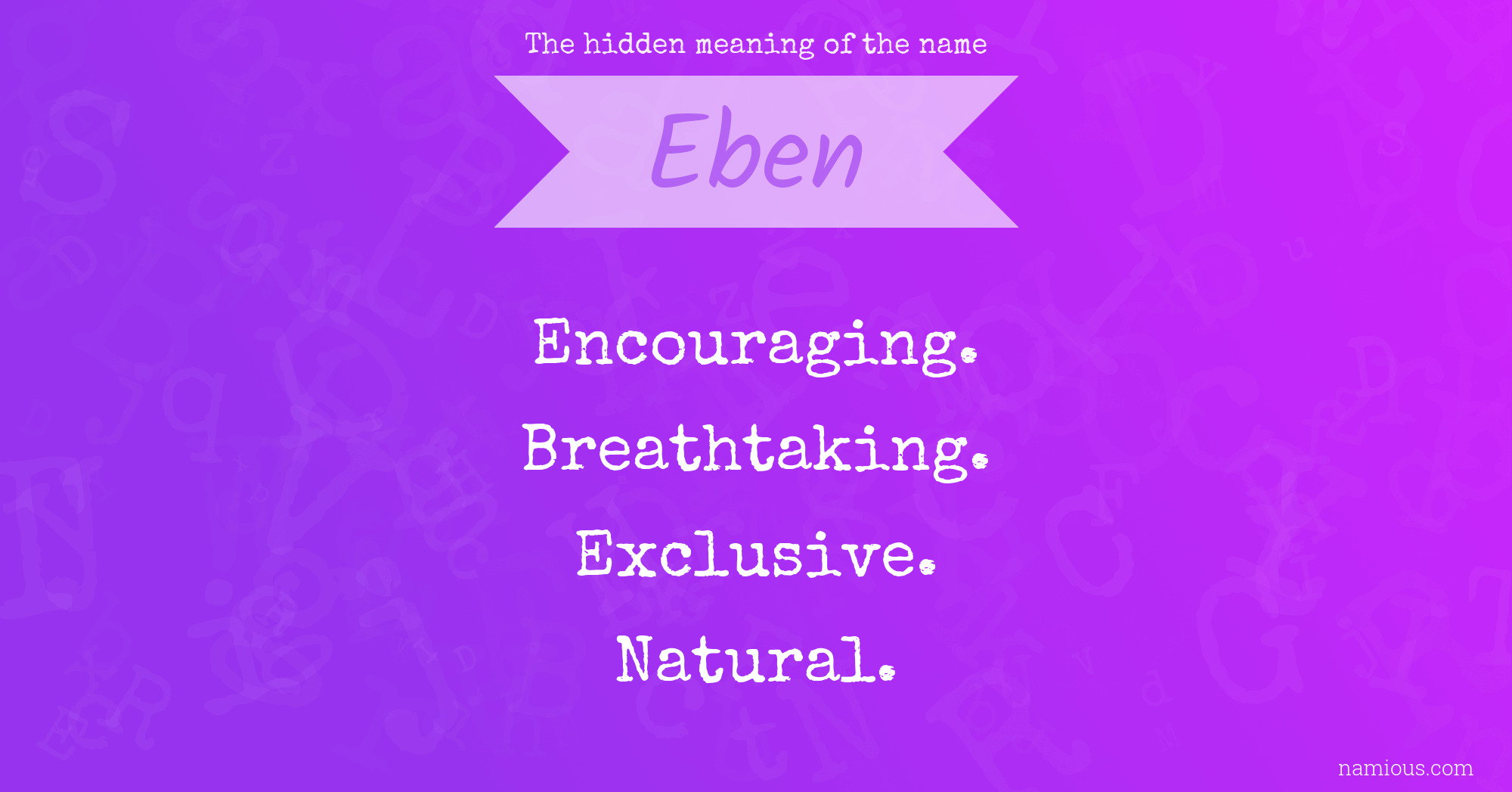 The hidden meaning of the name Eben