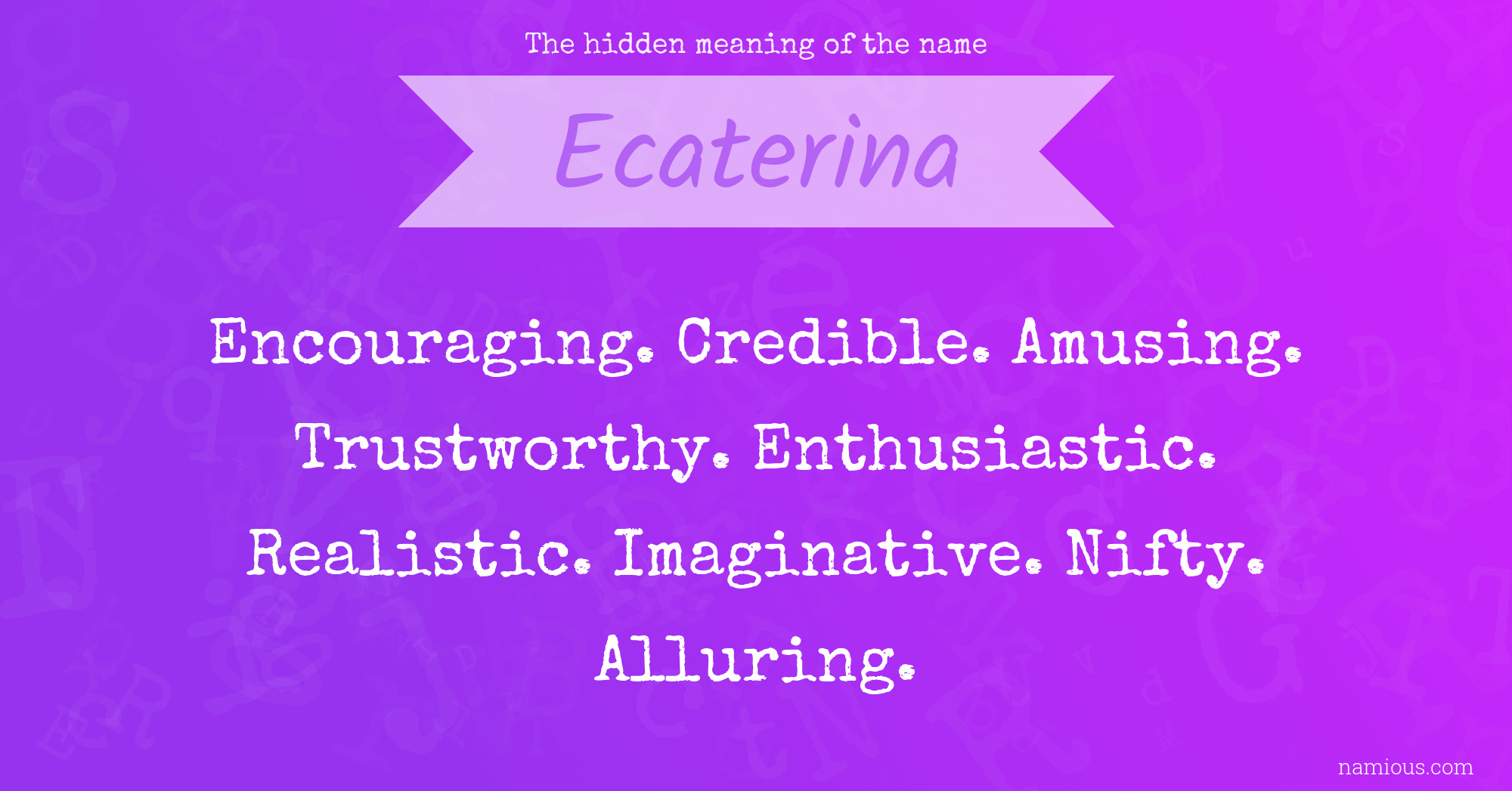 The hidden meaning of the name Ecaterina