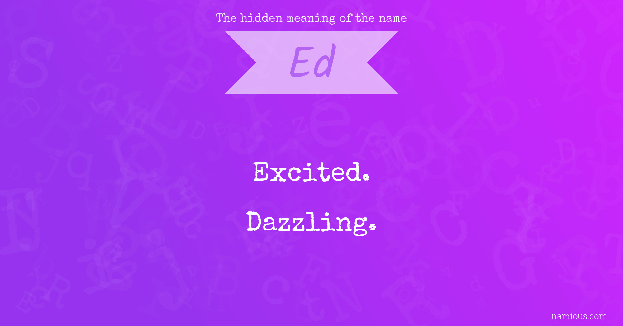 The hidden meaning of the name Ed