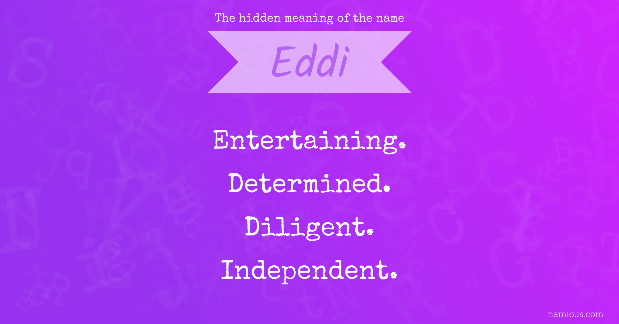 The hidden meaning of the name Eddi