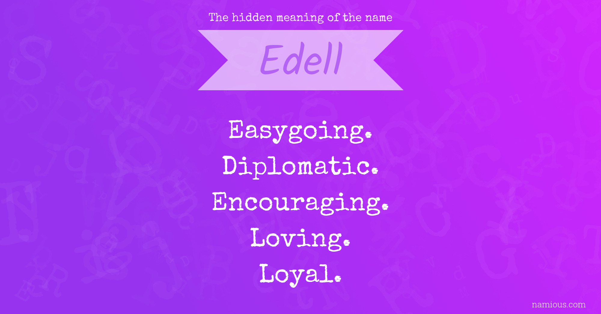 The hidden meaning of the name Edell