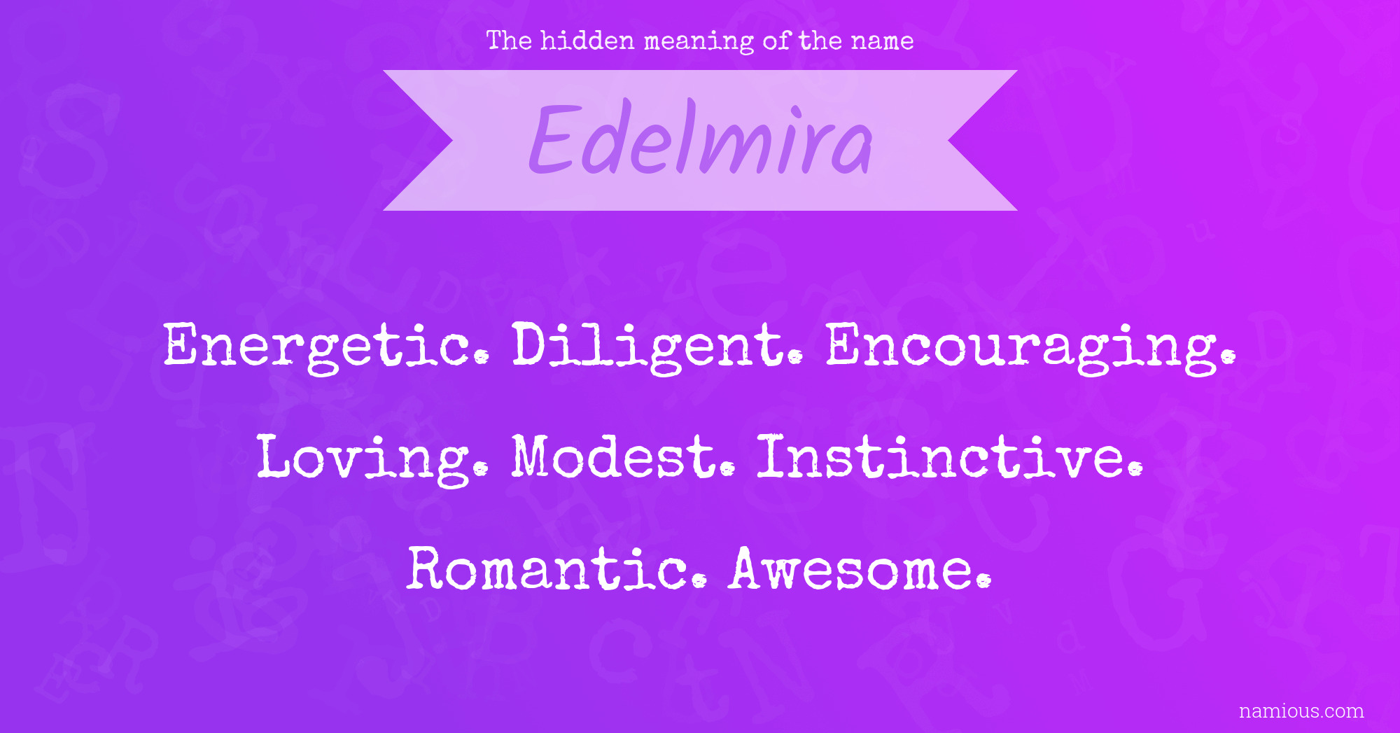 The hidden meaning of the name Edelmira