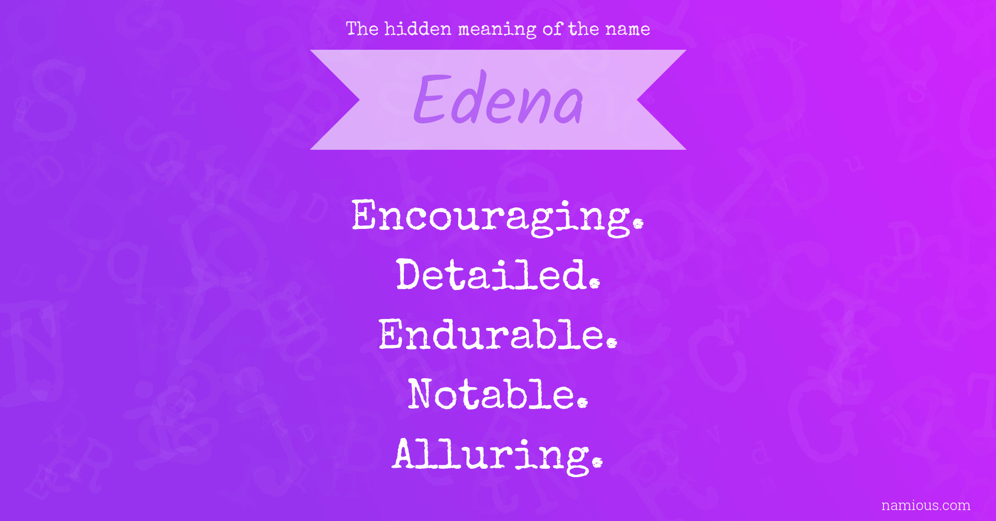 The hidden meaning of the name Edena