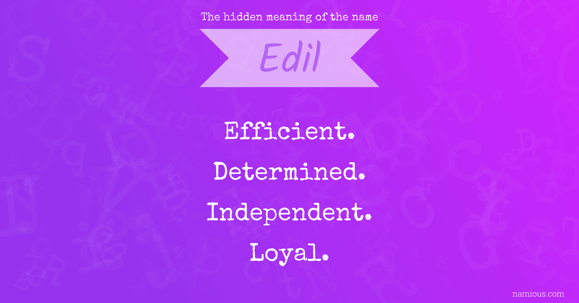 The hidden meaning of the name Edil