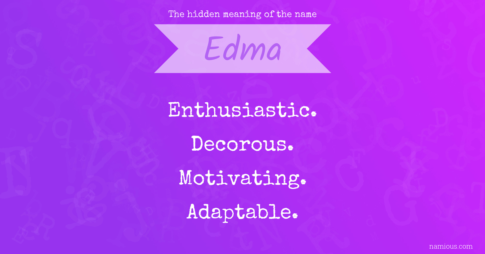 The hidden meaning of the name Edma