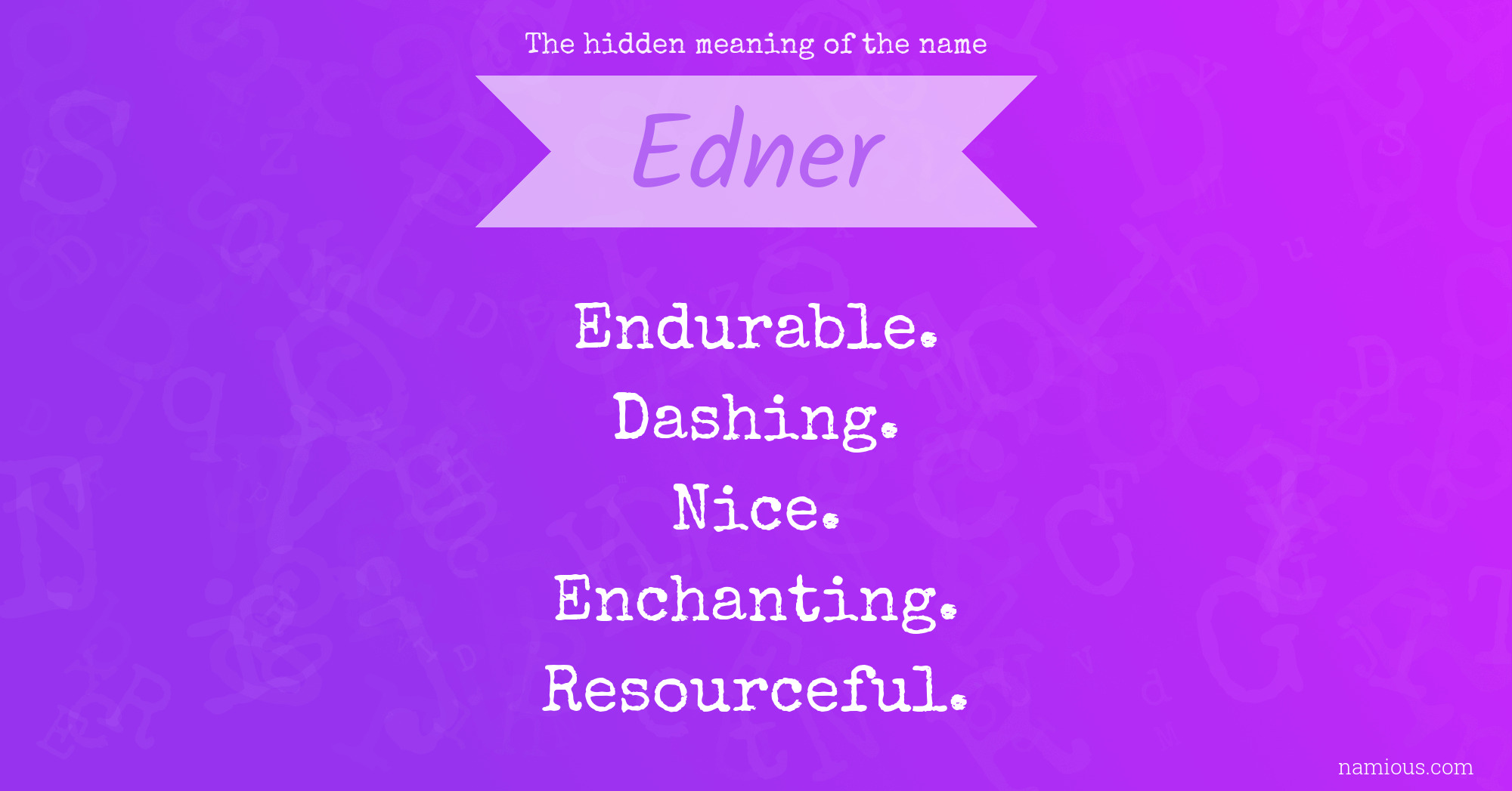 The hidden meaning of the name Edner