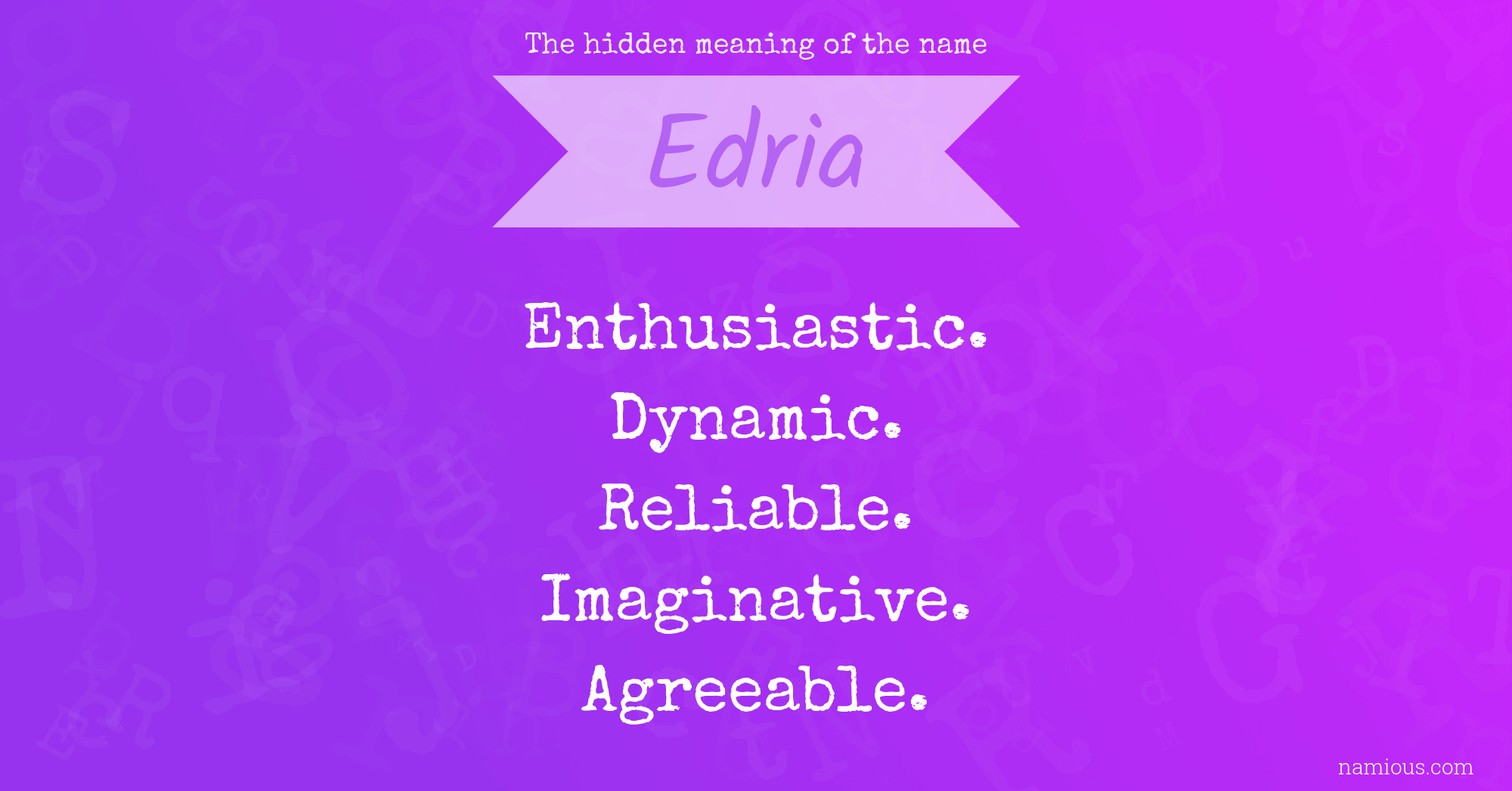 The hidden meaning of the name Edria