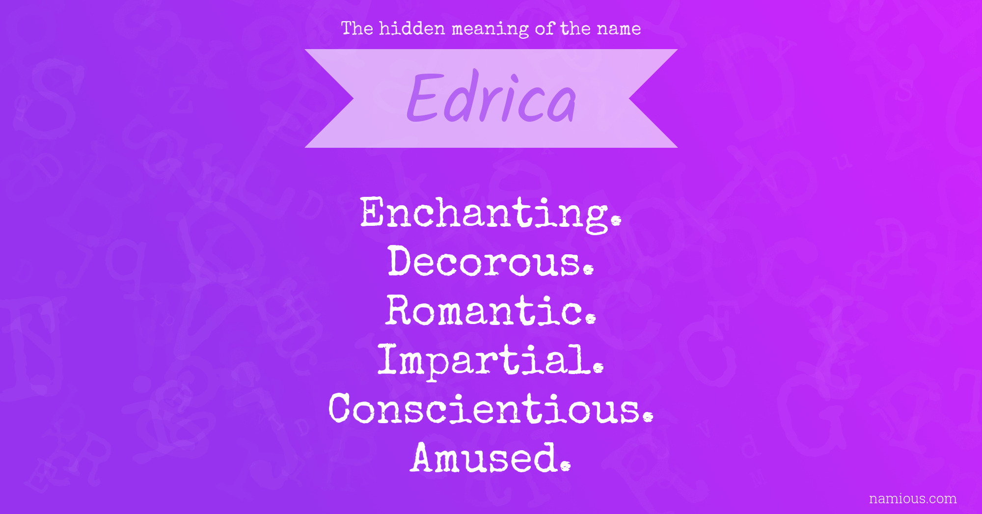 The hidden meaning of the name Edrica